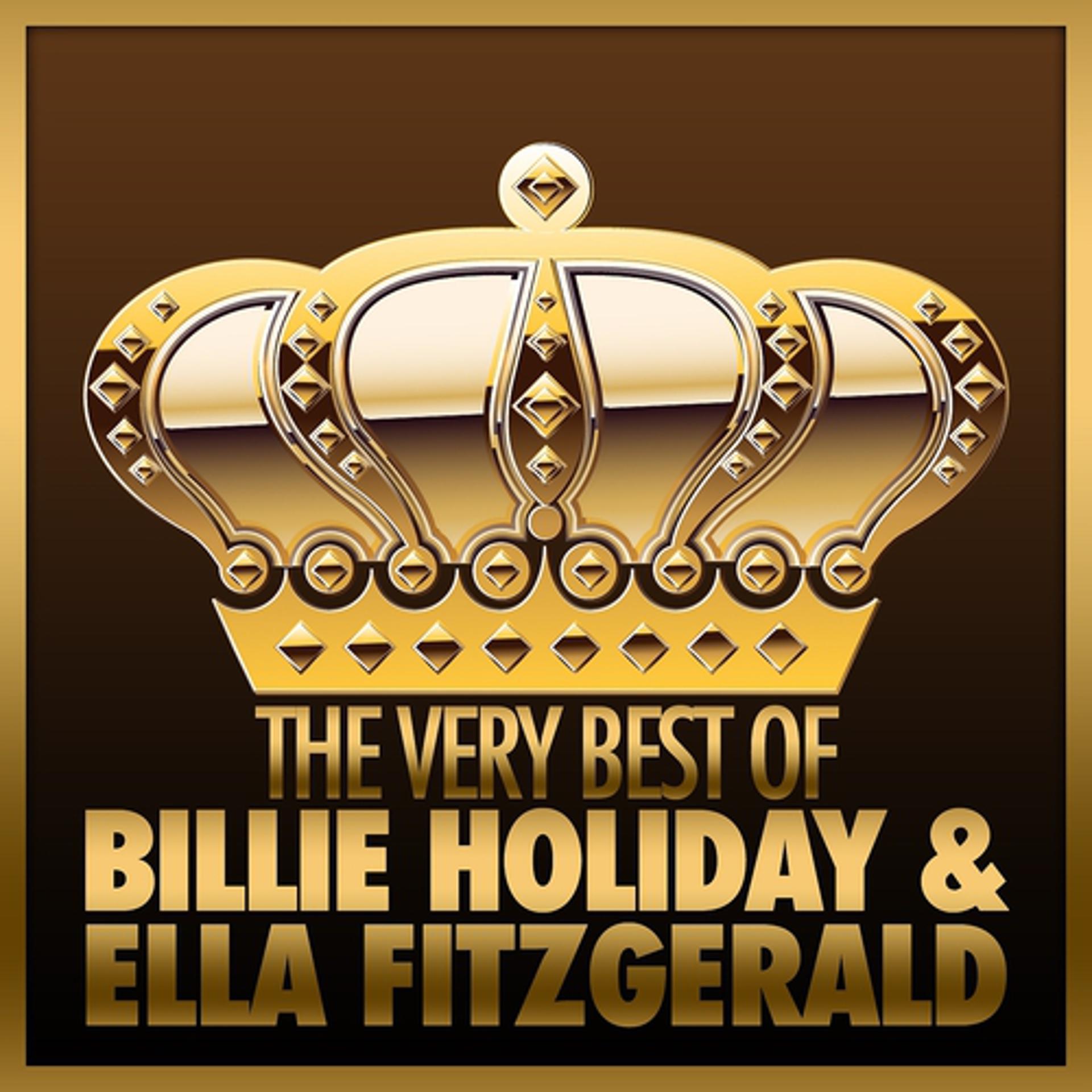 Постер альбома The Very Best of Billie Holiday & Ella Fitzgerald