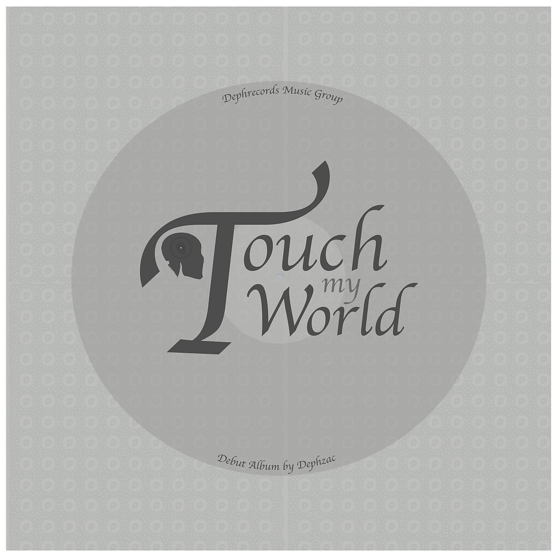 Постер альбома Touch My World LP