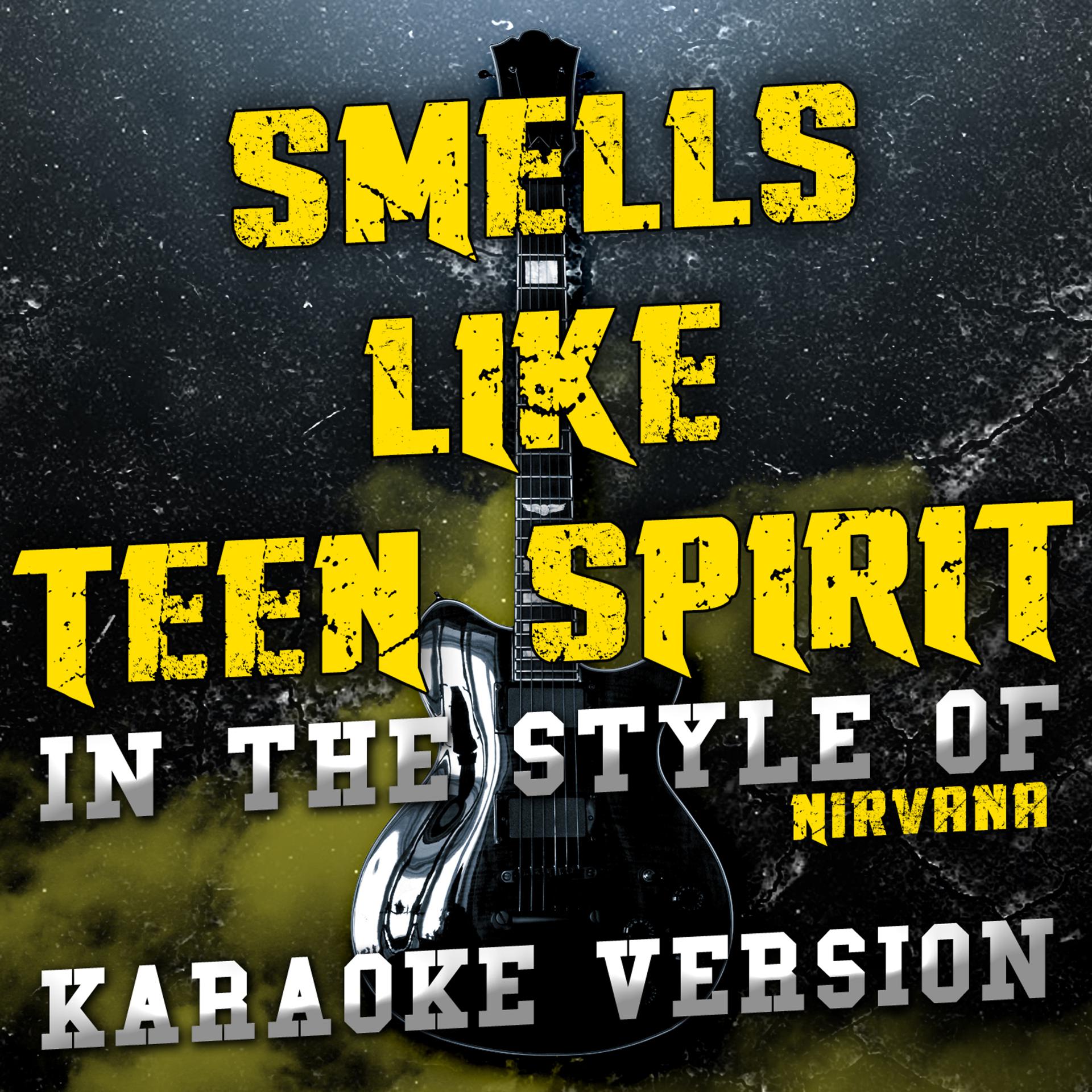 Бой like teen spirit. Smells like teen Spirit караоке. Текст песни smells like teen Spirit. Текст песни Нирвана smells like teen Spirit. Smells like teen Spirit r3.