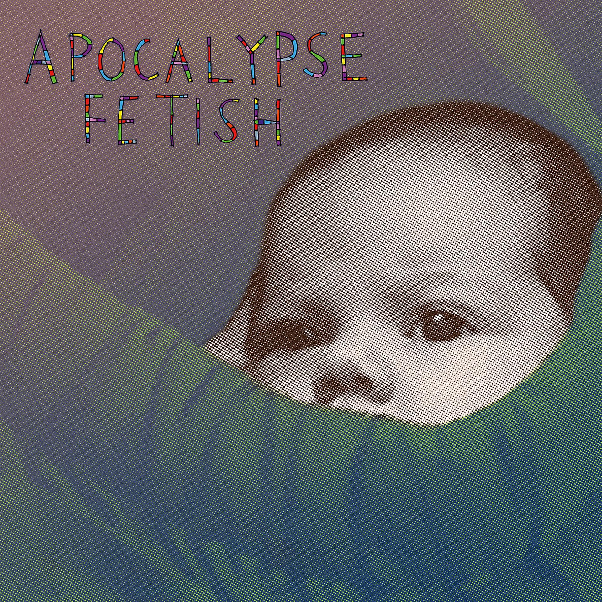 Постер альбома Apocalypse Fetish