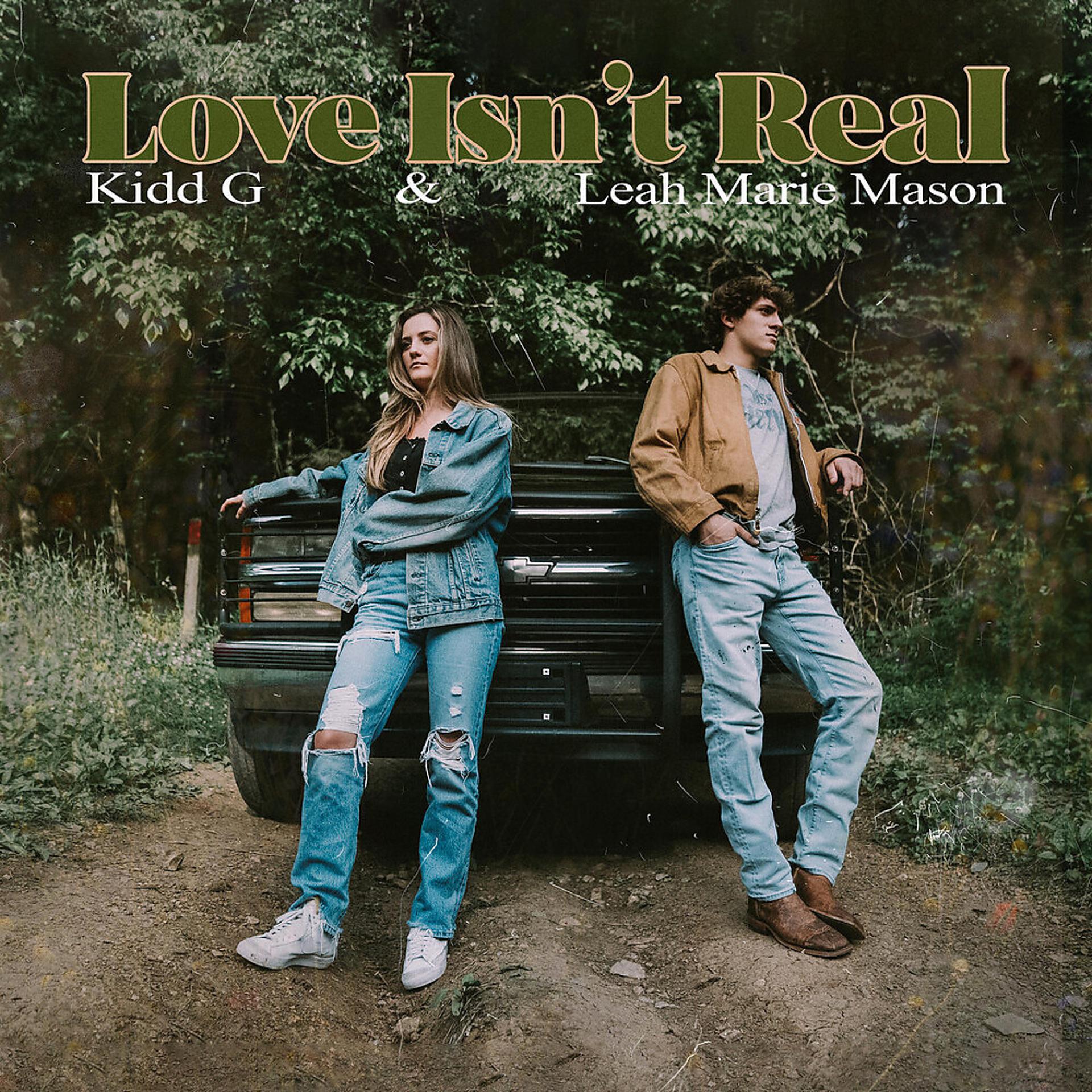 Постер альбома Love Isn't Real (with Leah Marie Mason)