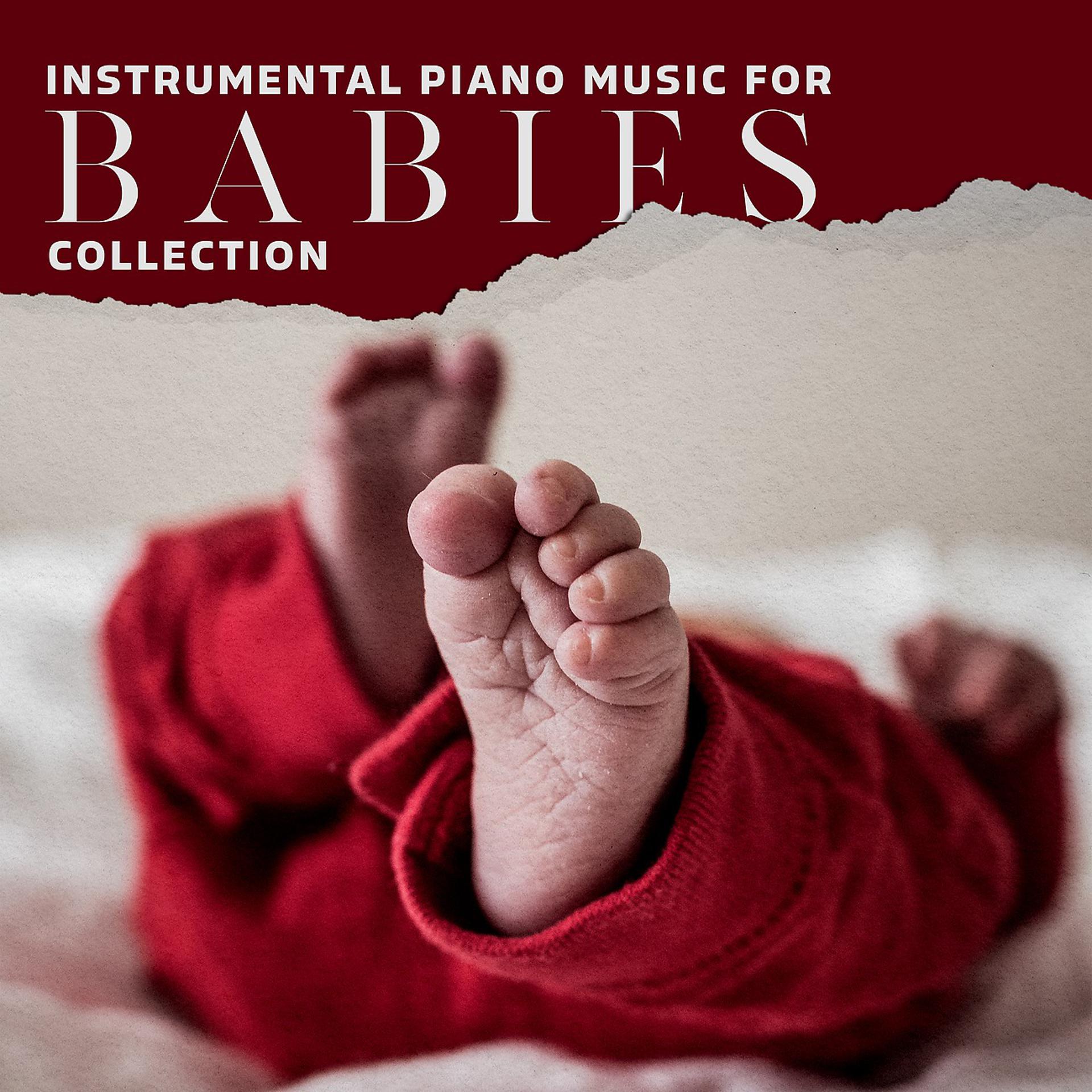 Постер альбома Instrumental Piano Music for Babies Collection