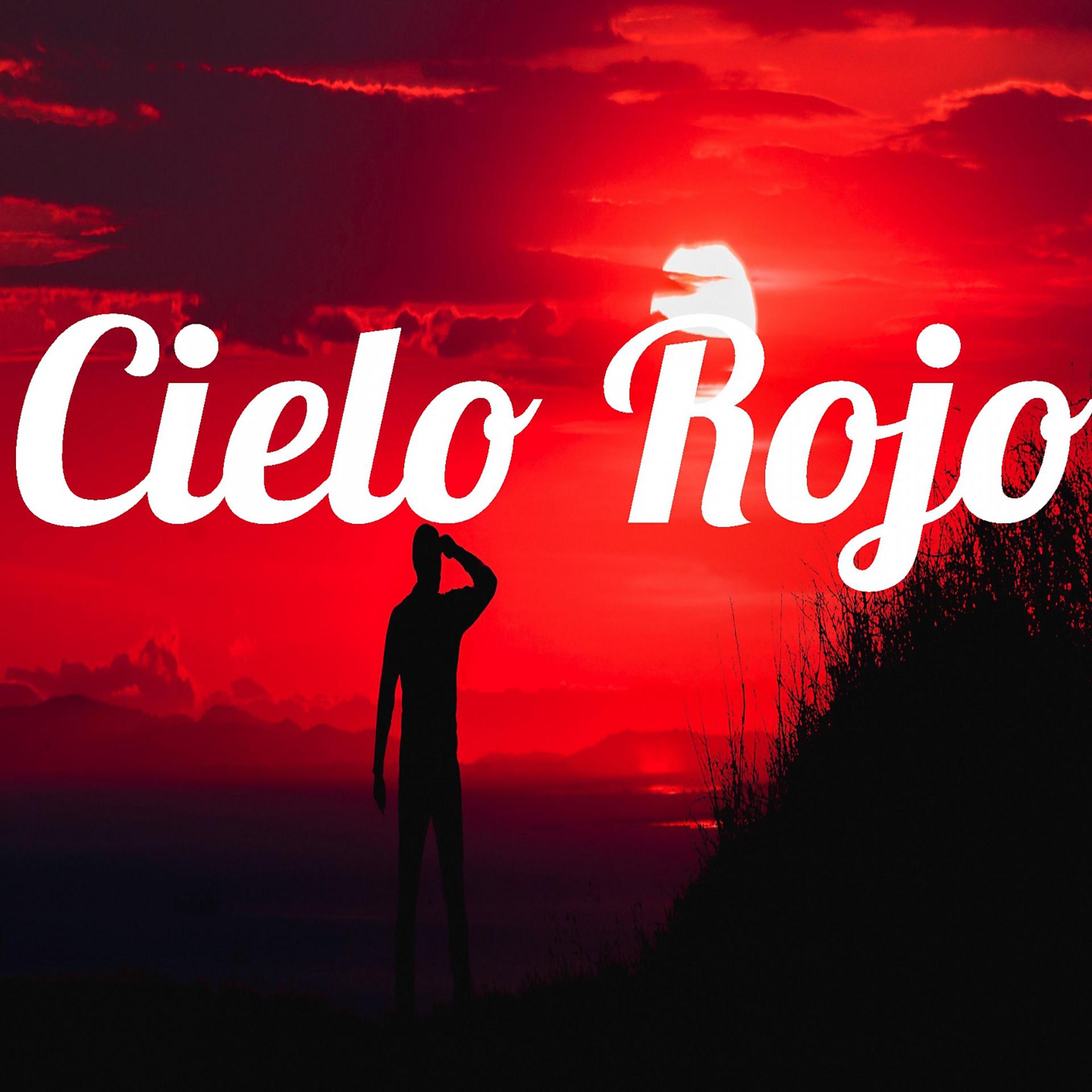 Постер альбома Cielo Rojo