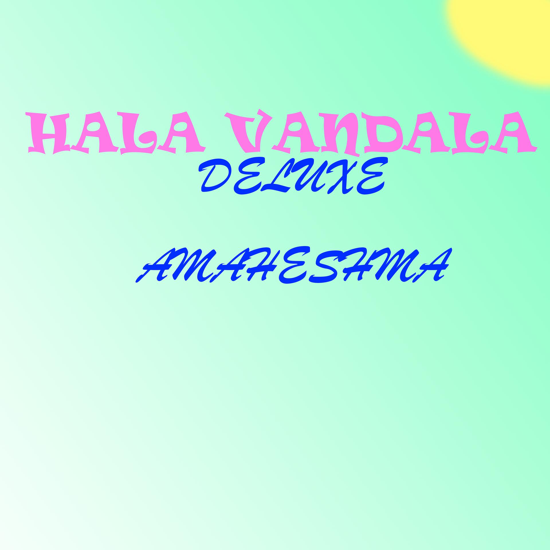 Постер альбома Hala Vandala Deluxe