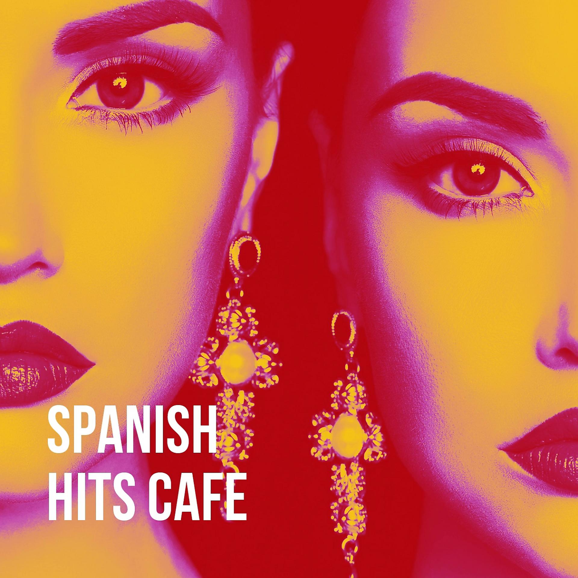 Постер альбома Spanish Hits Cafe