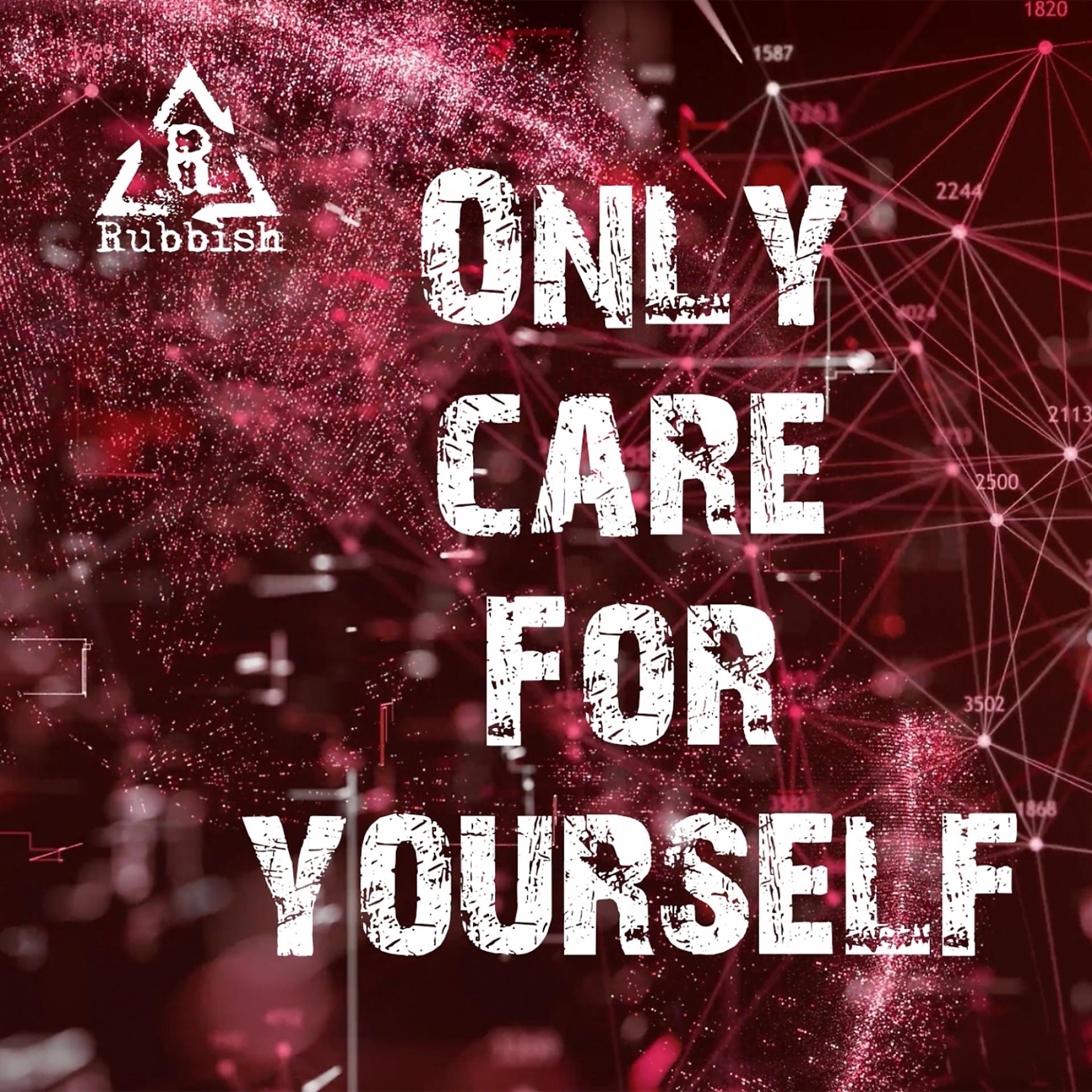Постер альбома Only Care for Yourself