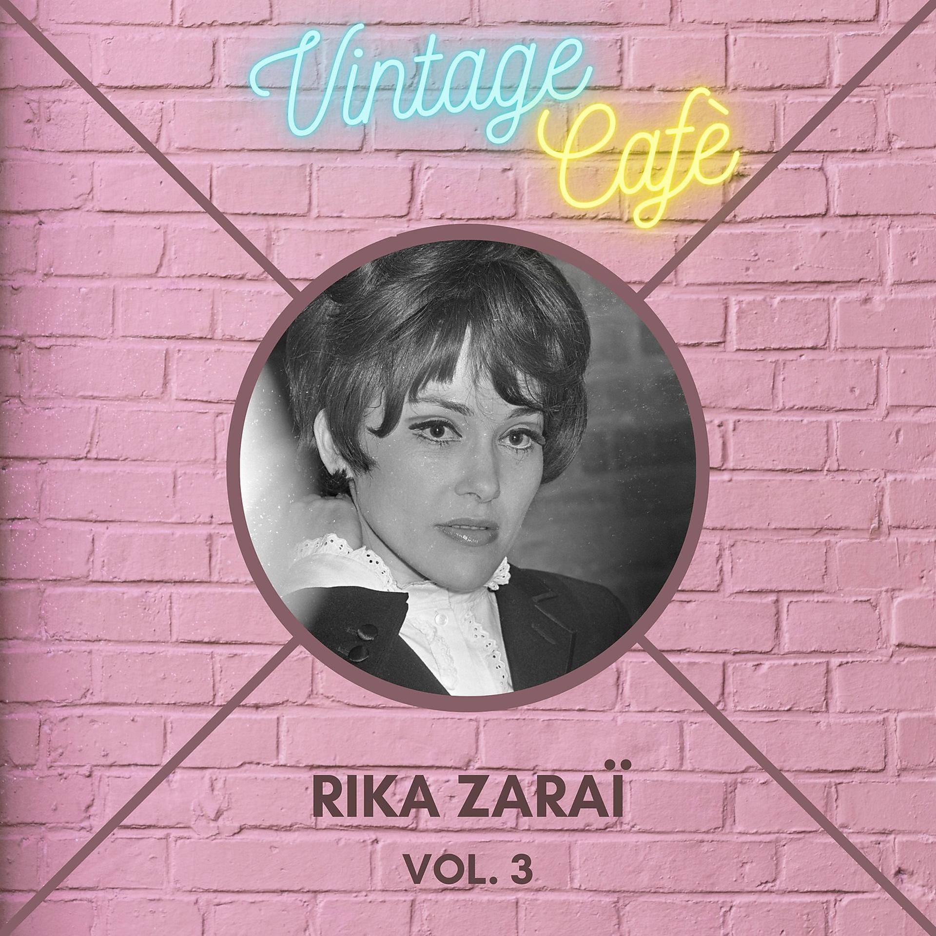 Постер альбома Rika Zaraï - Vintage Cafè, Vol. 3