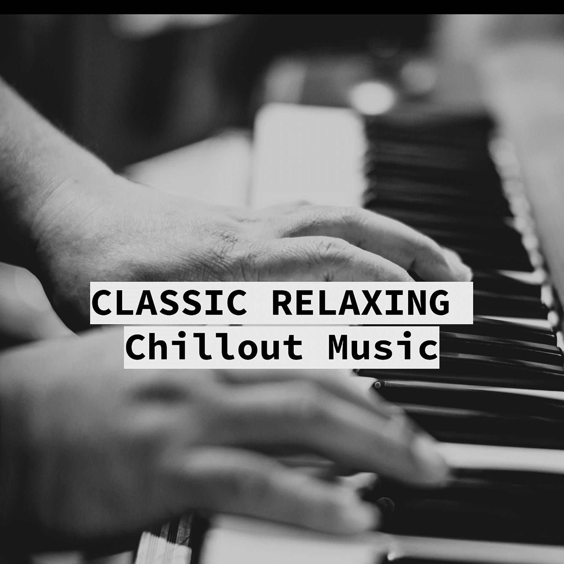 Постер альбома Classic Piano Chillaout Relax