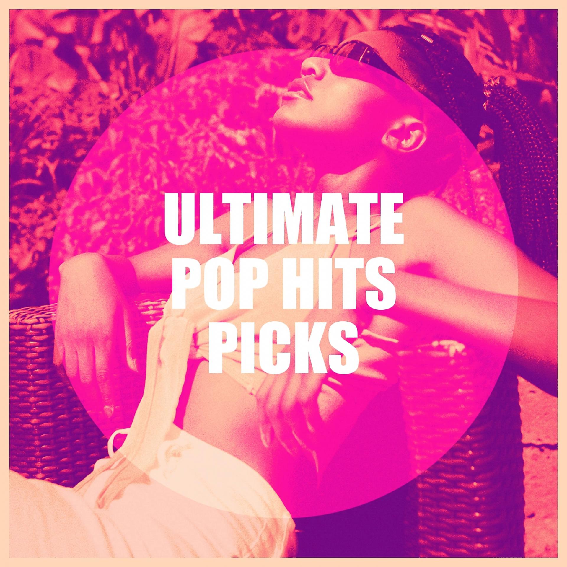 Постер альбома Ultimate Pop Hits Picks