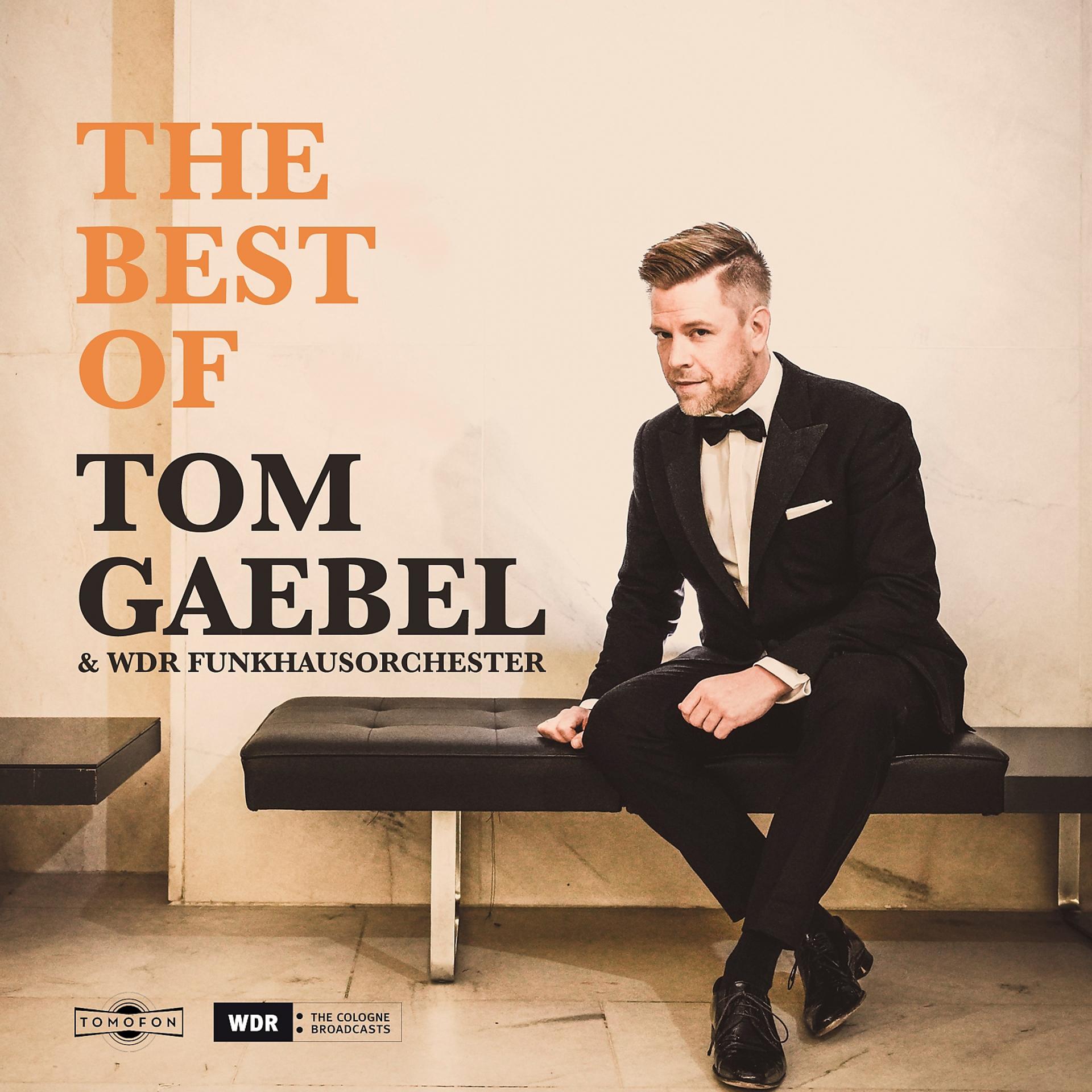Постер альбома The Best of Tom Gaebel & WDR Funkhausorchester (Live 2019)