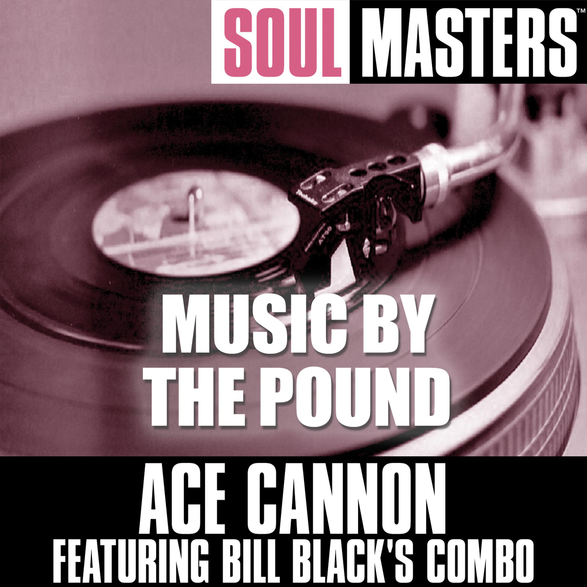 Постер альбома Soul Masters: Music by the Pound