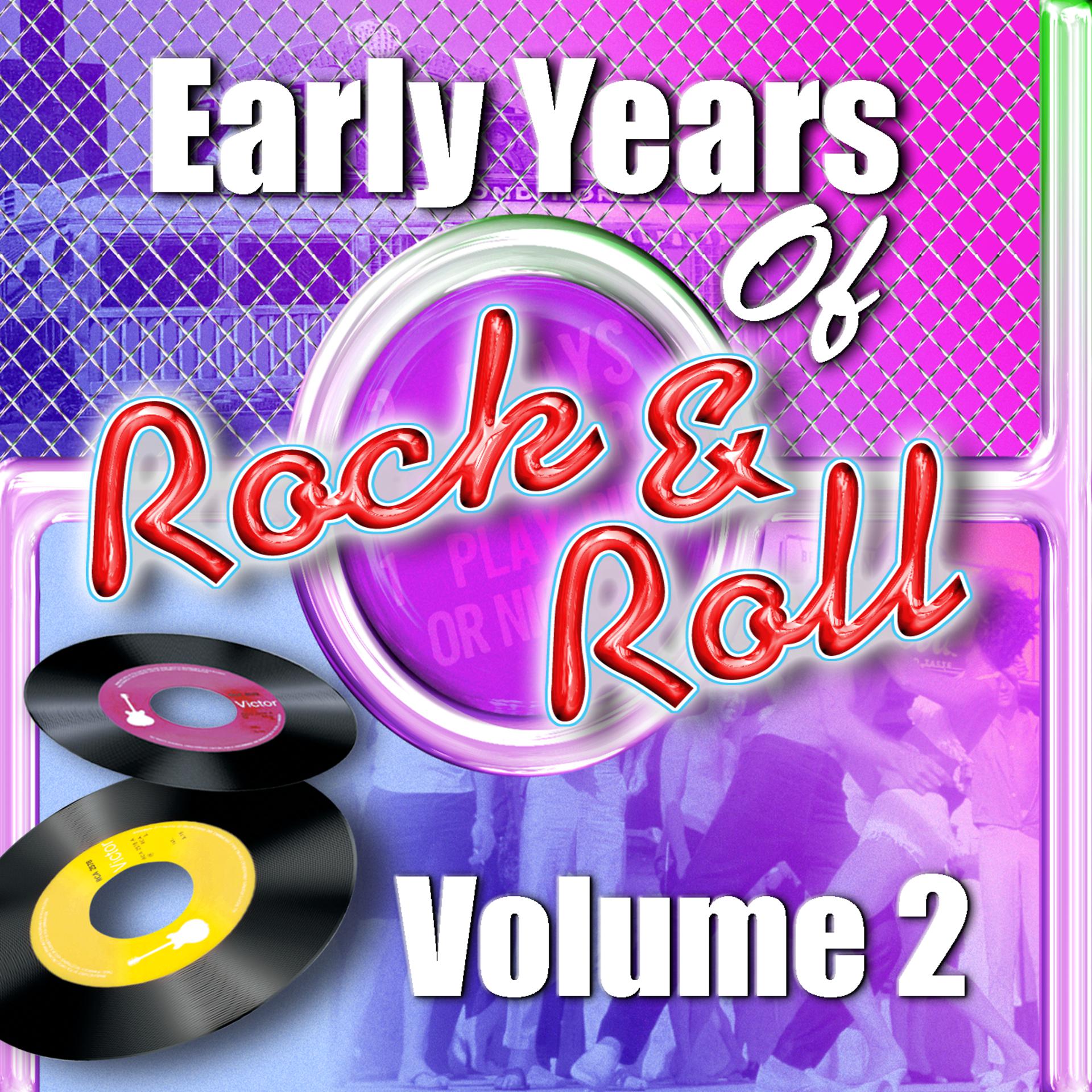 Постер альбома Early Years Of Rock 'N' Roll Volume 2