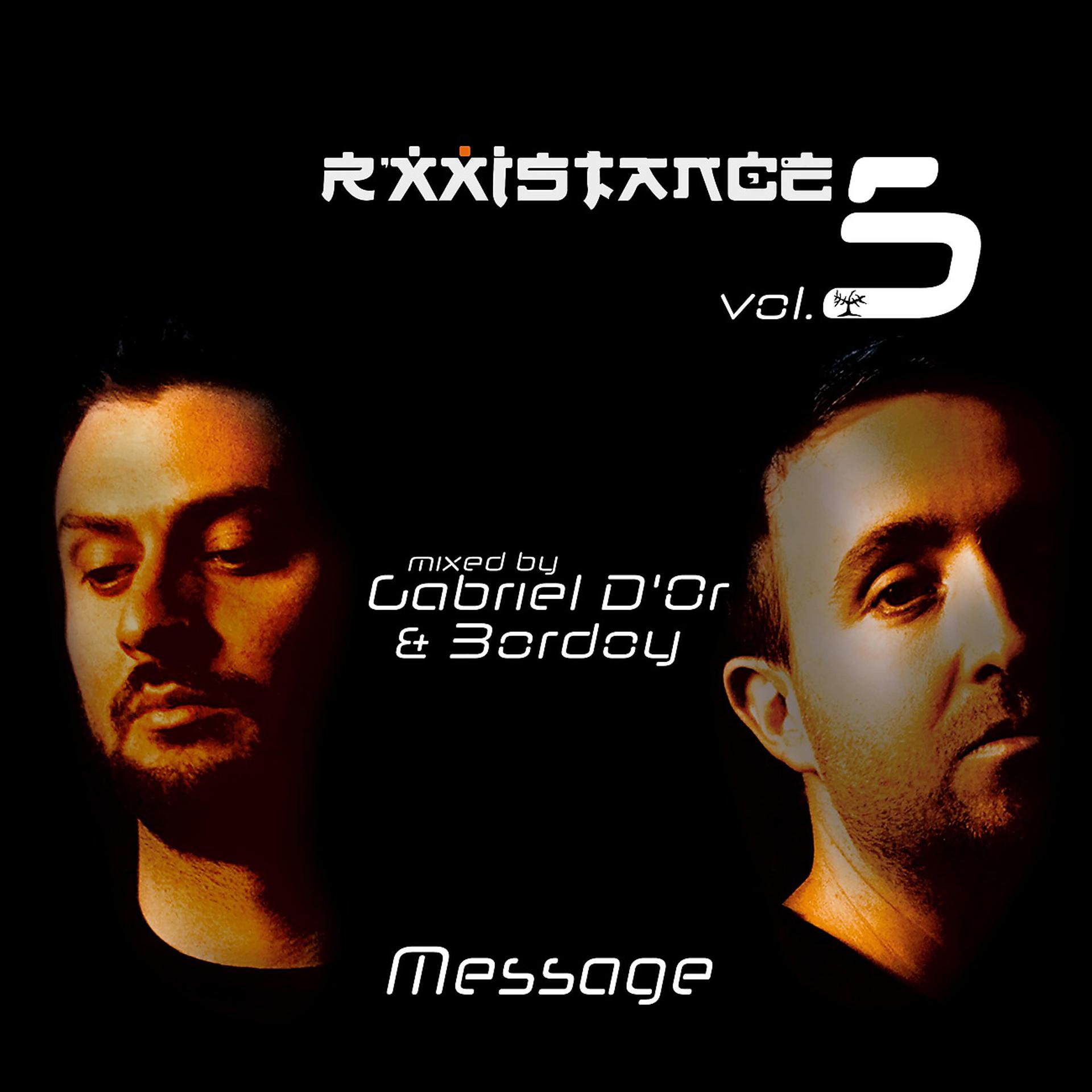 Постер альбома Rxxistance Vol. 5: Message (Mixed by Gabriel D'Or & Bordoy)