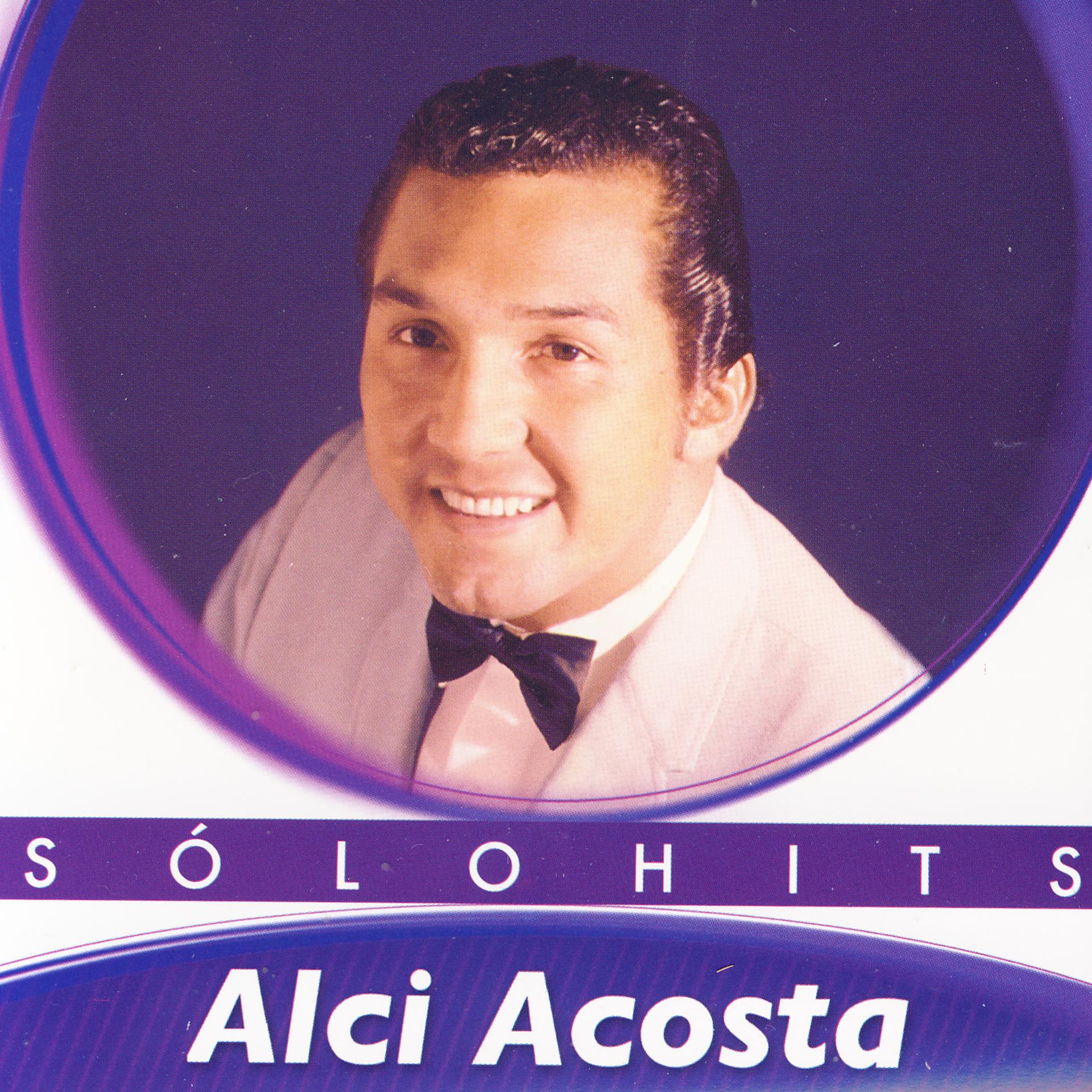 Постер альбома Solo Hits: Alci Acosta