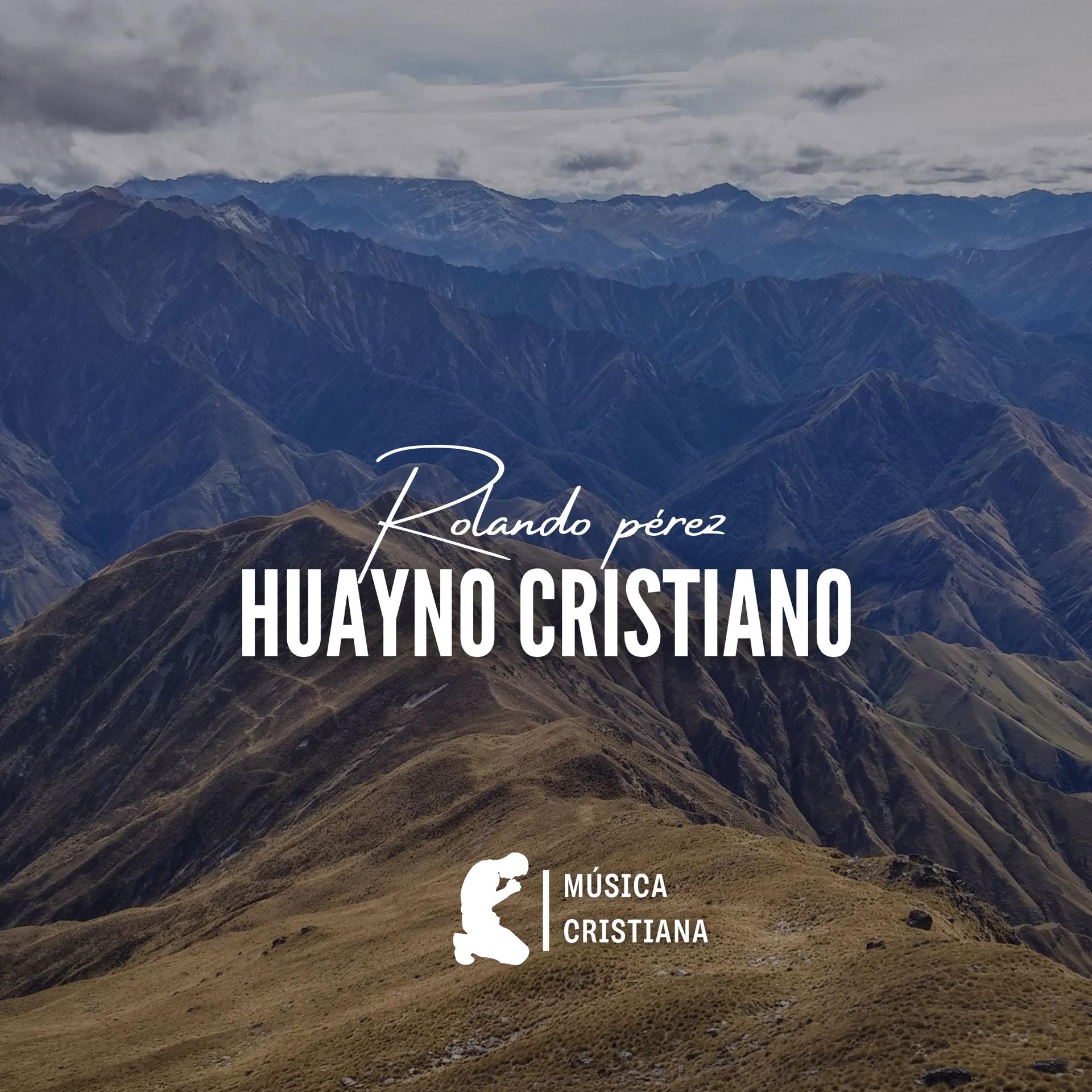 Постер альбома Rolando Pérez  (Huayno Cristiano)