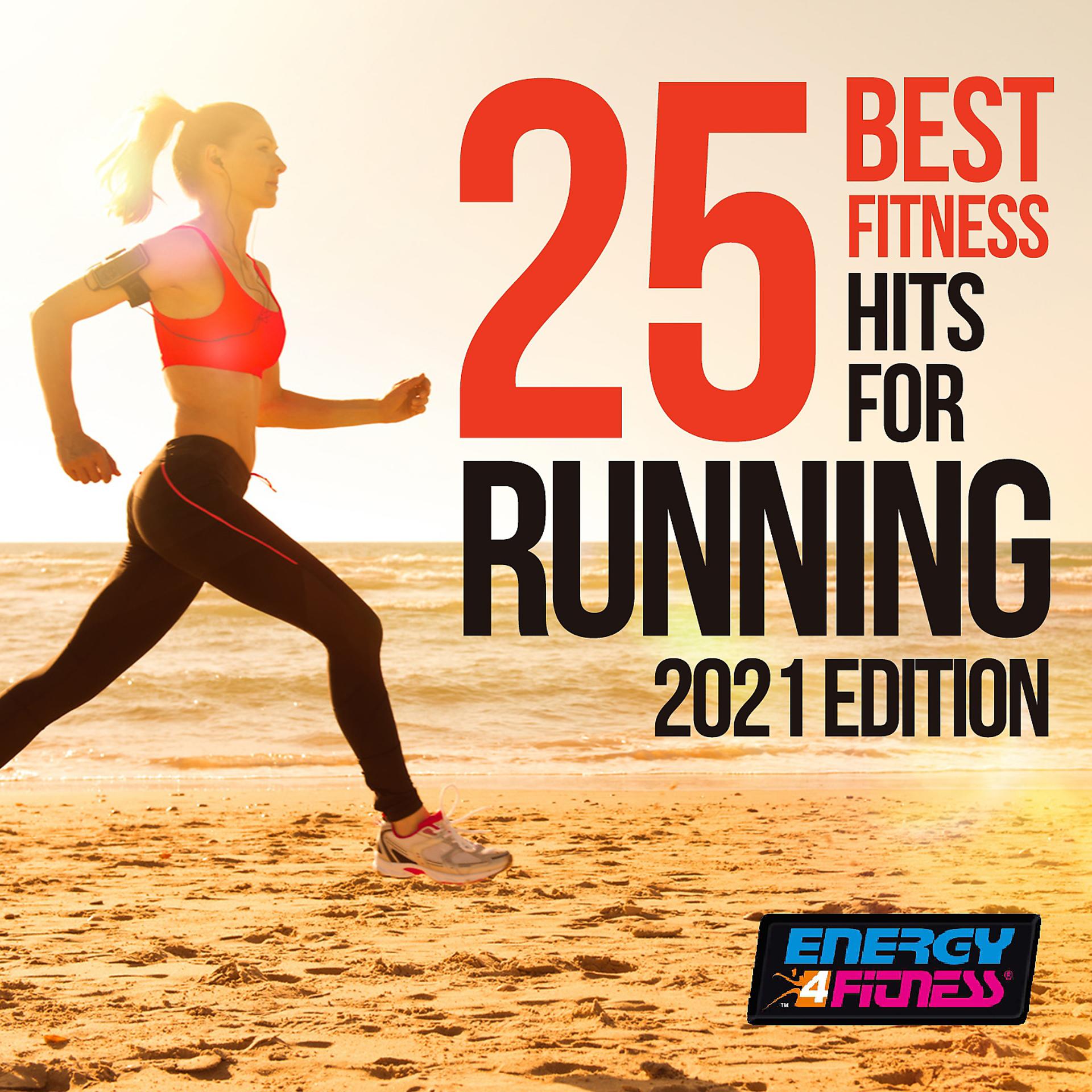 Постер альбома 25 Best Fitness Hits for Running 2021 Edition