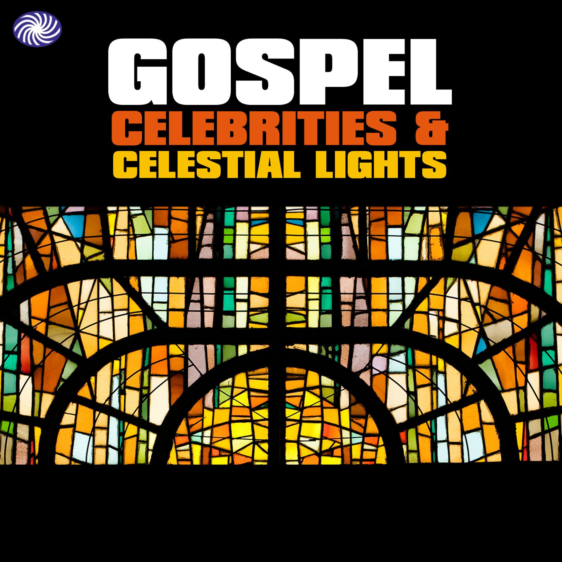 Постер альбома Gospel Celebrities & Celestial Lights