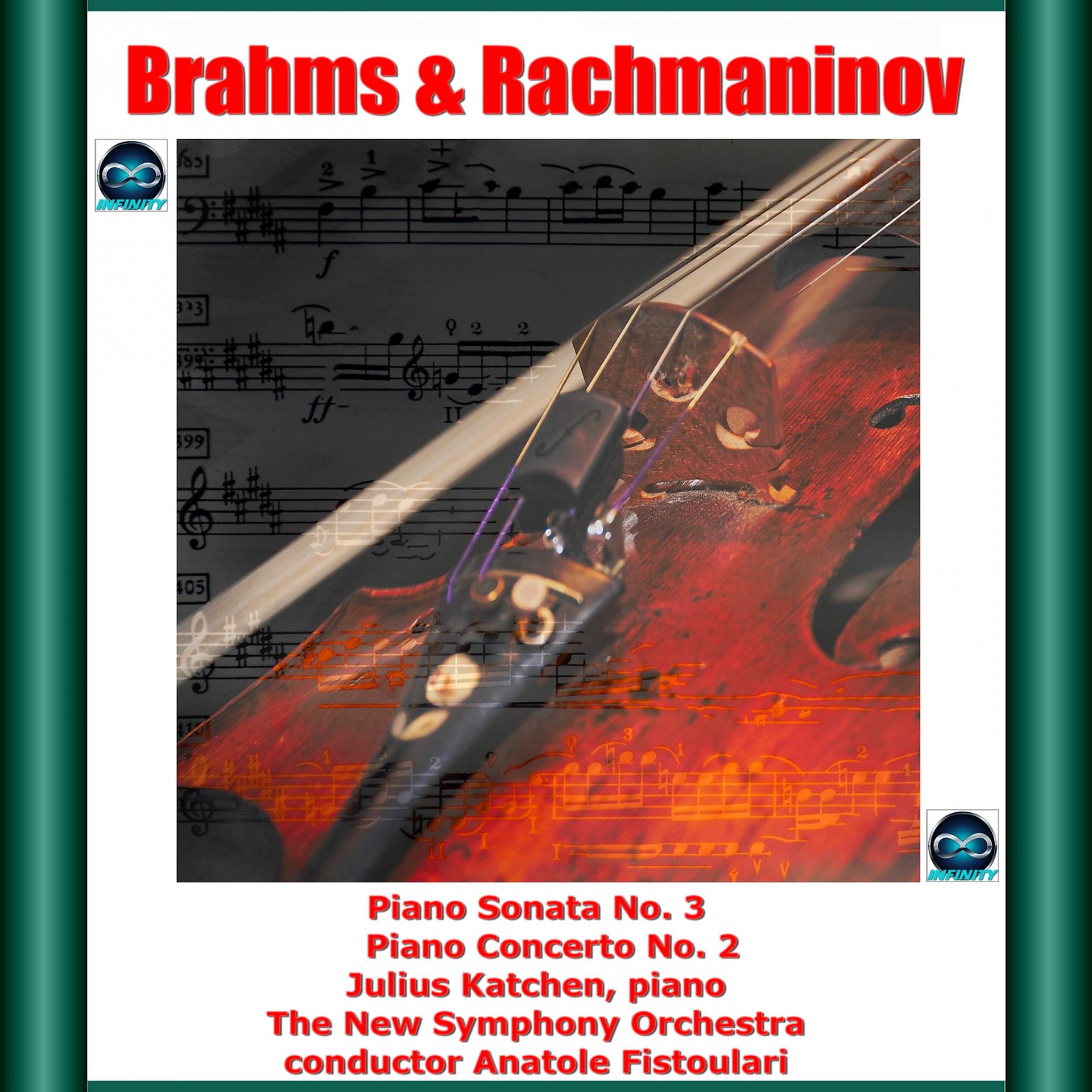 Постер альбома Brahms & Rachmaninov: Piano Sonata No. 3 - Piano Concerto No. 2