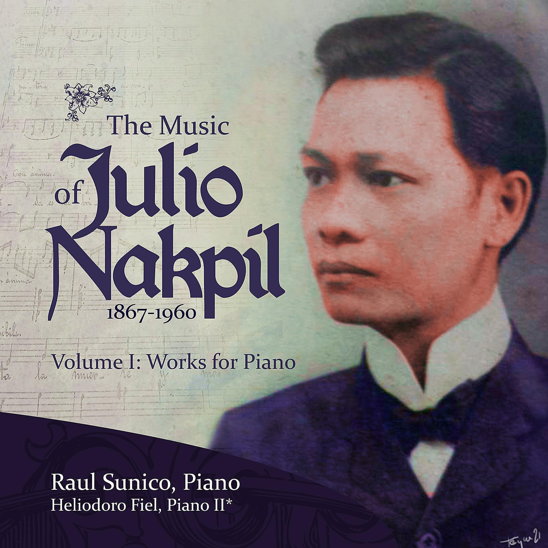 Постер альбома The Music of Julio Nakpil (1867-1960): Volume 1: Works for Piano
