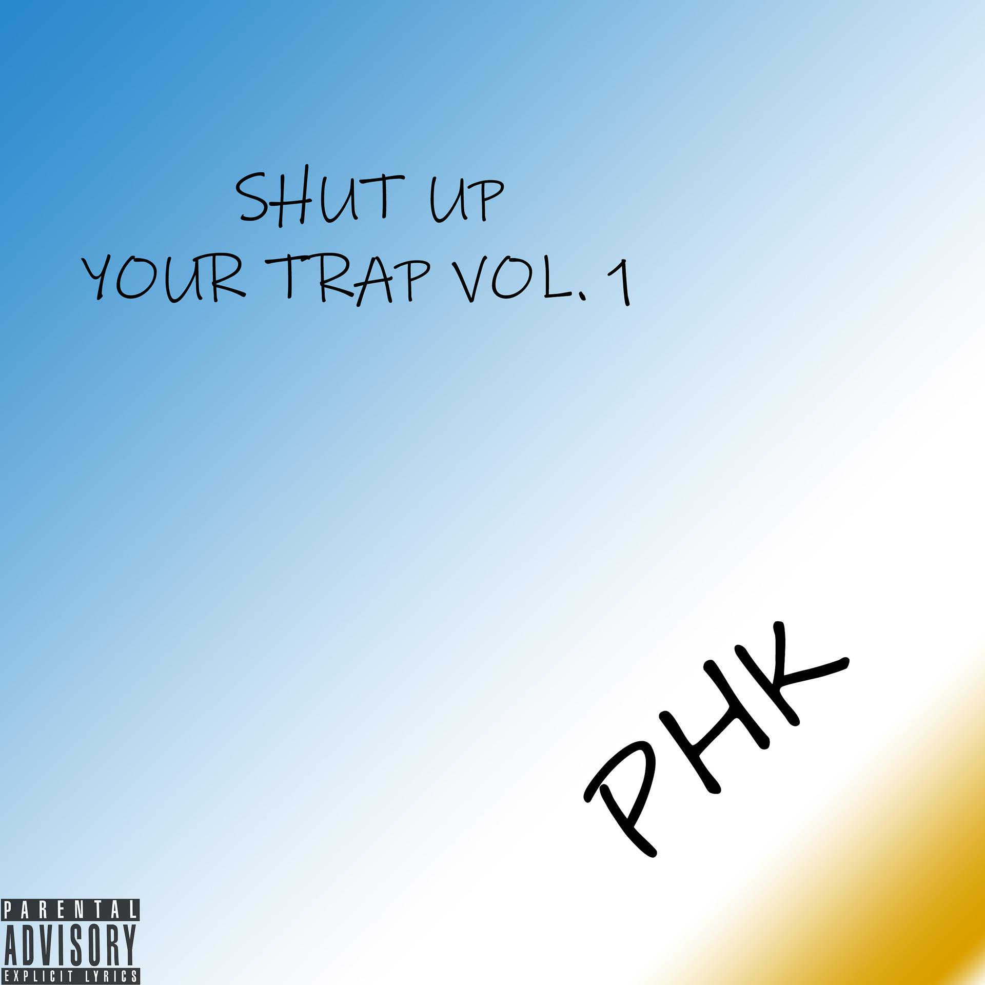 Постер альбома Shut Up Your Trap Vol. 1