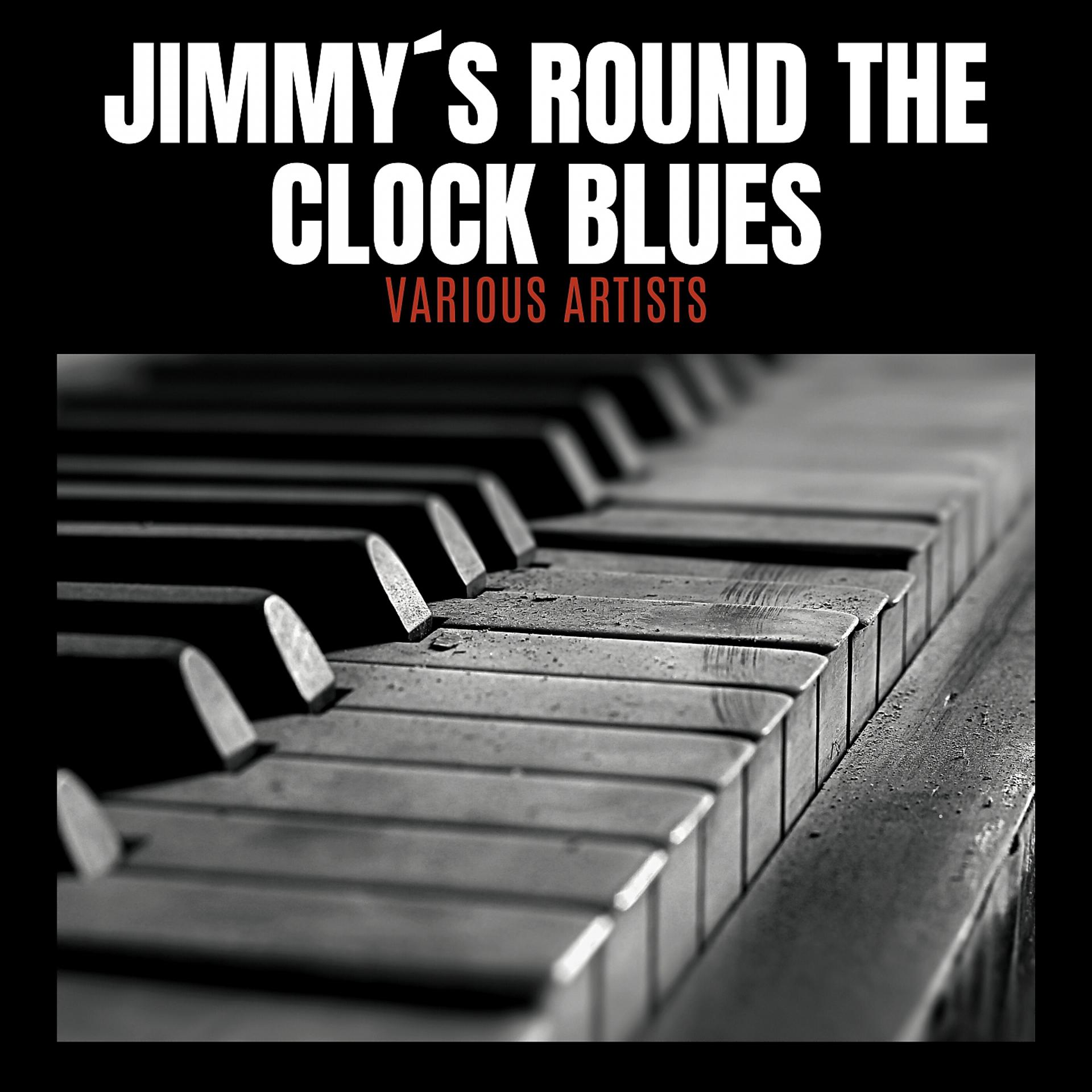 Постер альбома Jimmy´s Round The Clock Blues