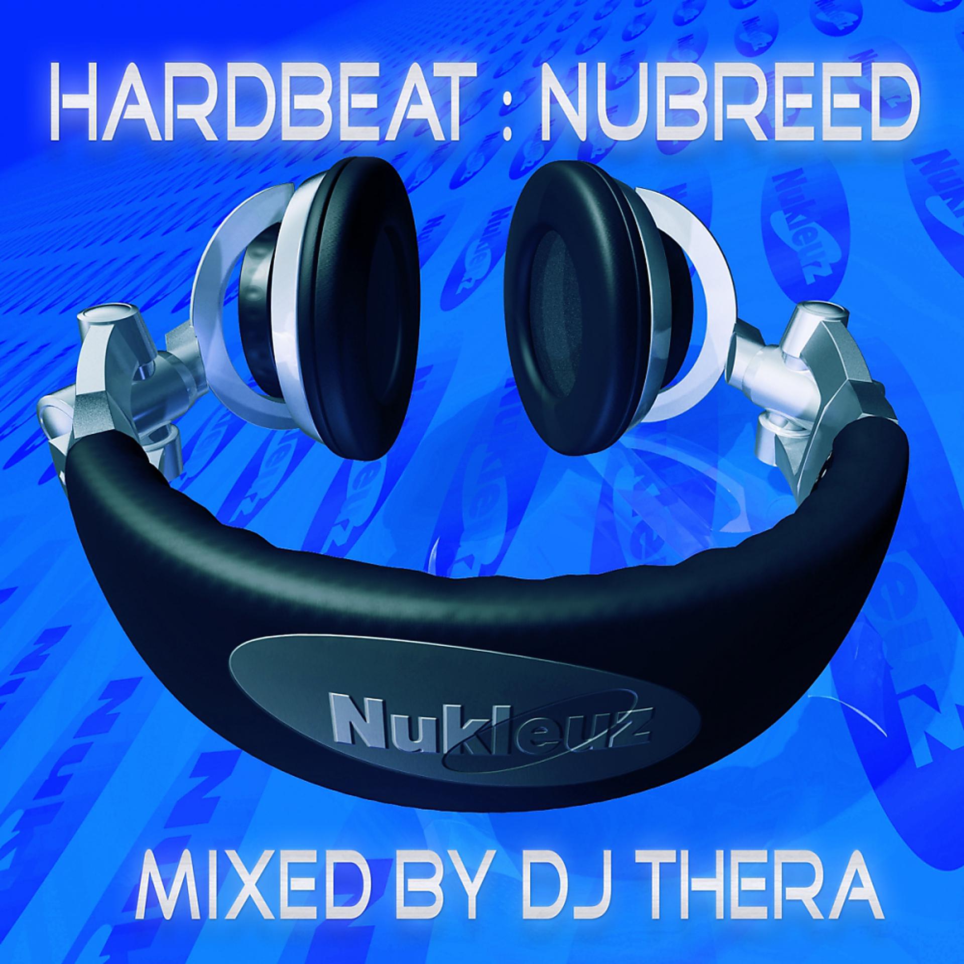 Постер альбома Hard Beat: NuBreed - Mixed by DJ Thera