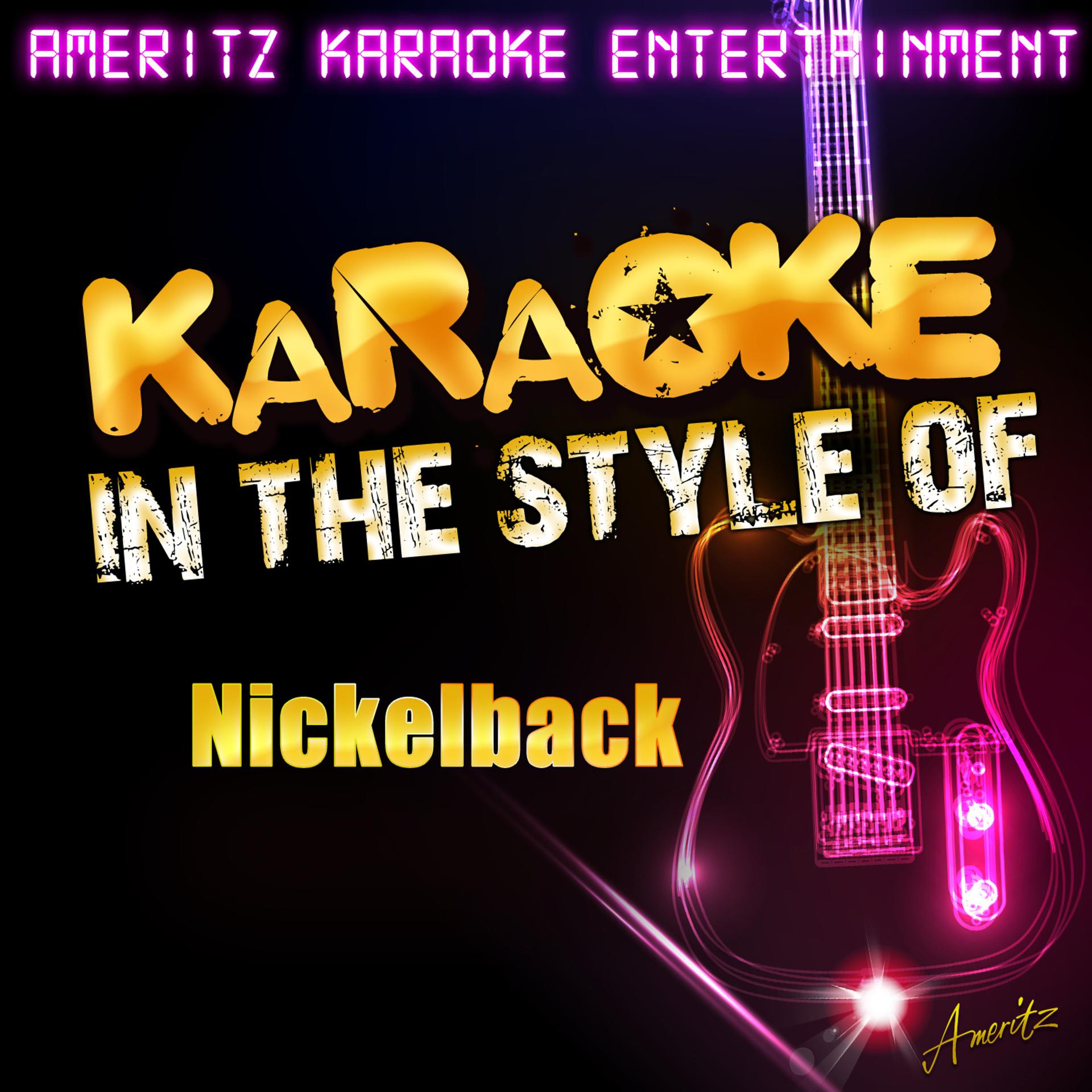 Постер альбома Karaoke (In the Style of Nickelback)