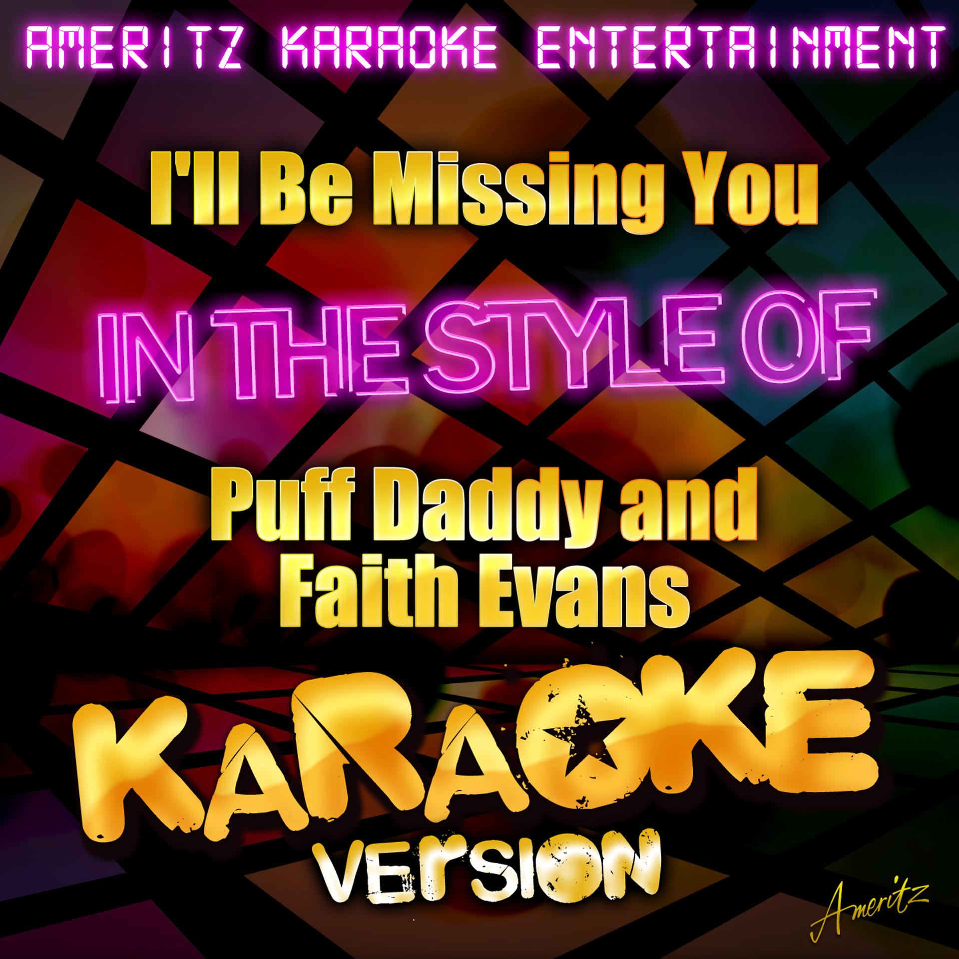 Постер альбома I'll Be Missing You (In the Style of Puff Daddy and Faith Evans) [Karaoke Version]