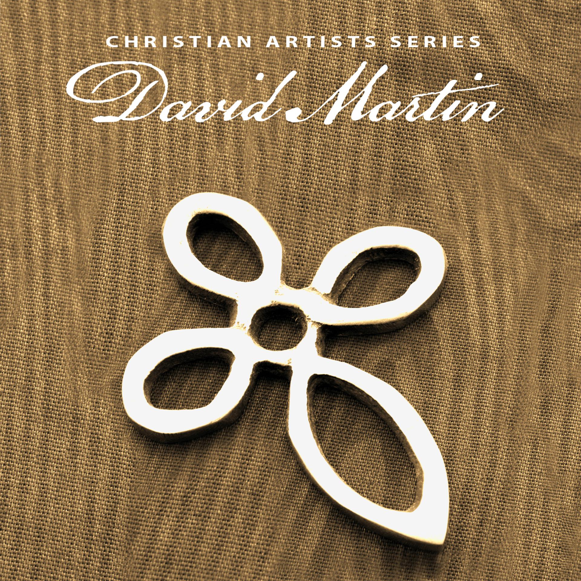 Постер альбома Christian Artists Series: David Martin