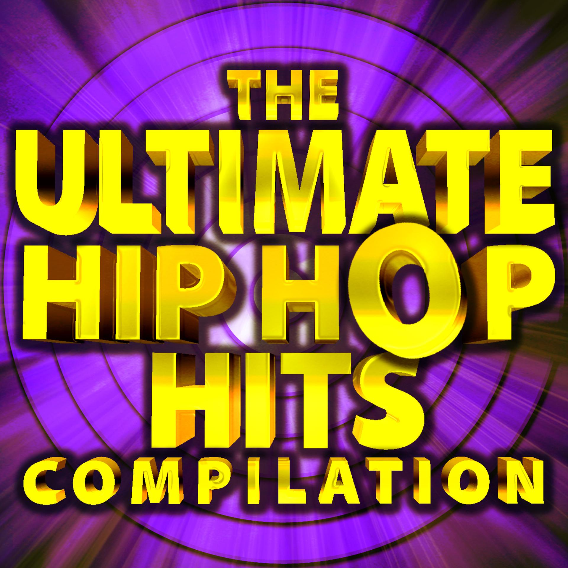 Постер альбома The Ultimate Hip Hop Hits Compilation