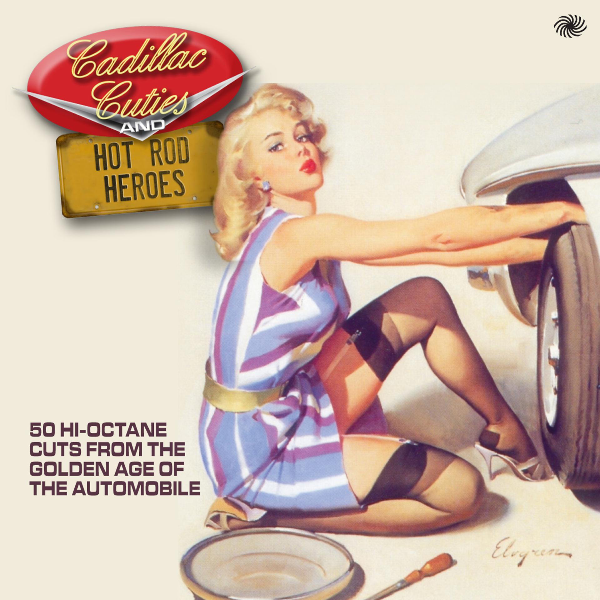Постер альбома Cadillac Cuties and Hot Rod Heroes