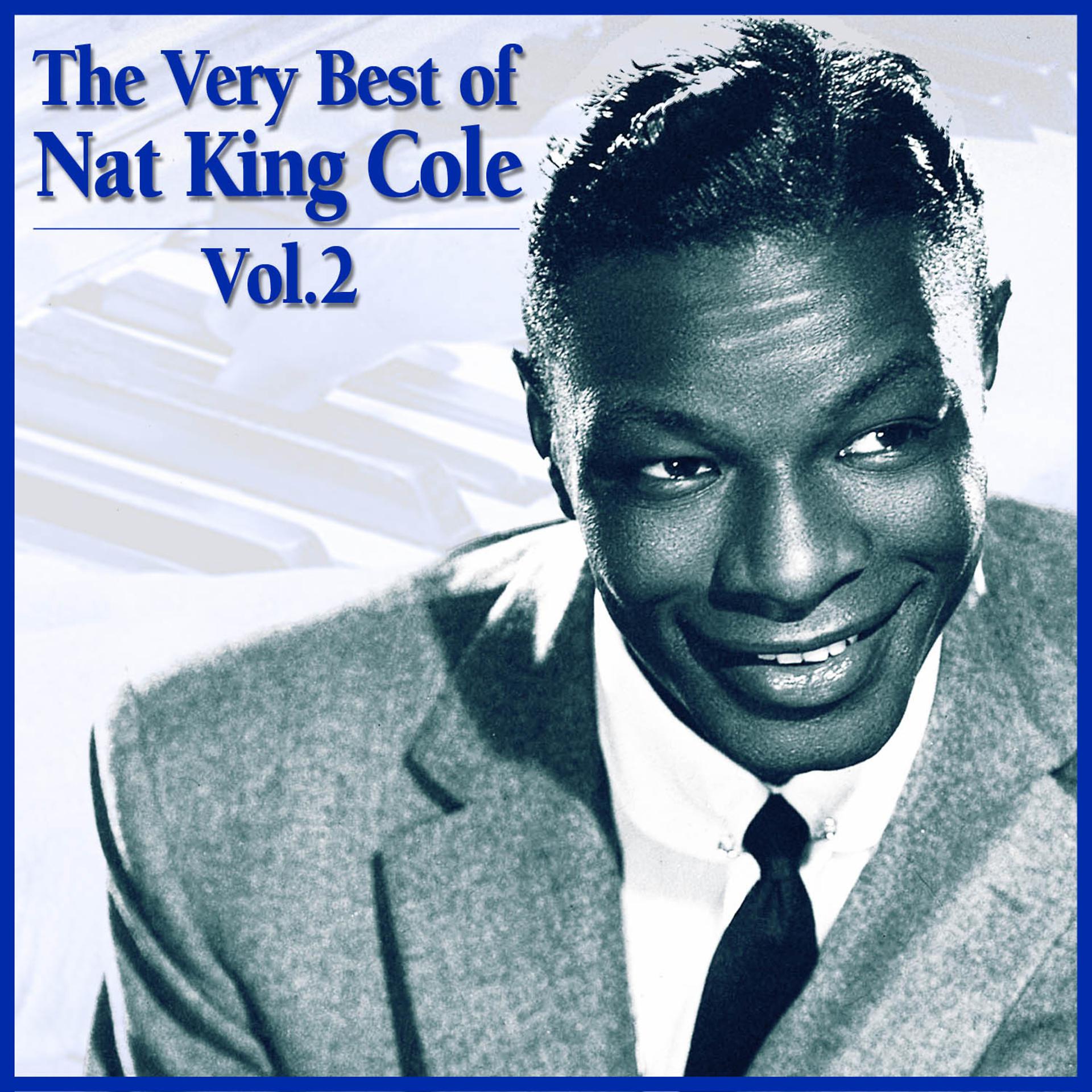 Постер альбома The Very Best of Nat King Cole, Vol. 2