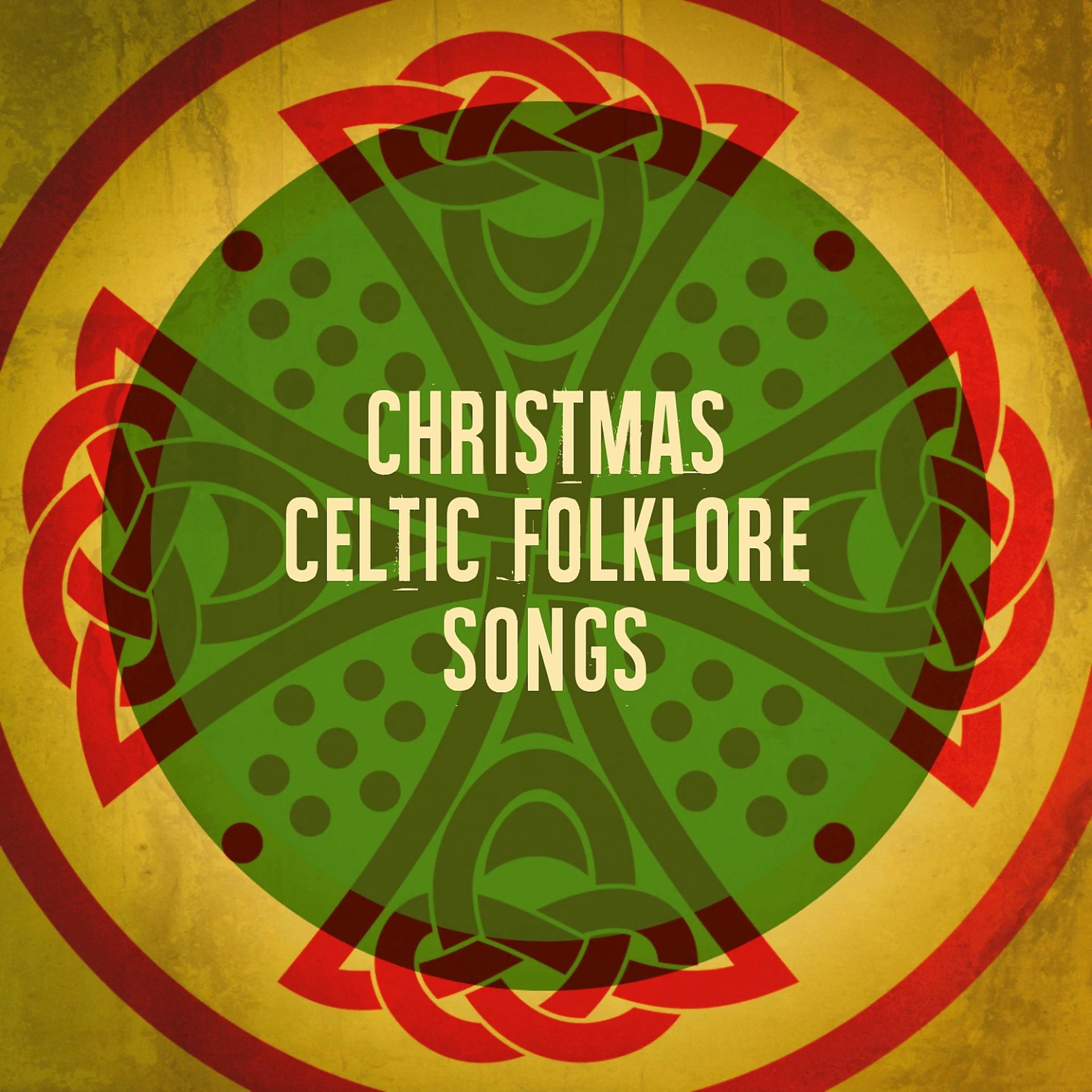 Постер альбома Christmas Celtic Folklore Songs