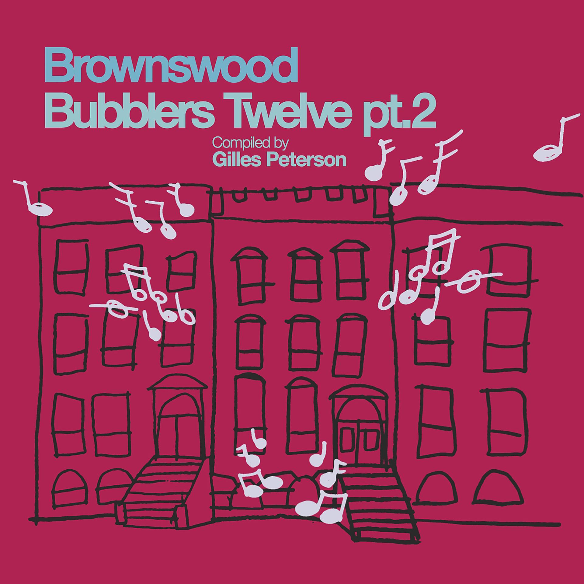 Постер альбома Gilles Peterson Presents: Brownswood Bubblers Twelve, Pt. 2