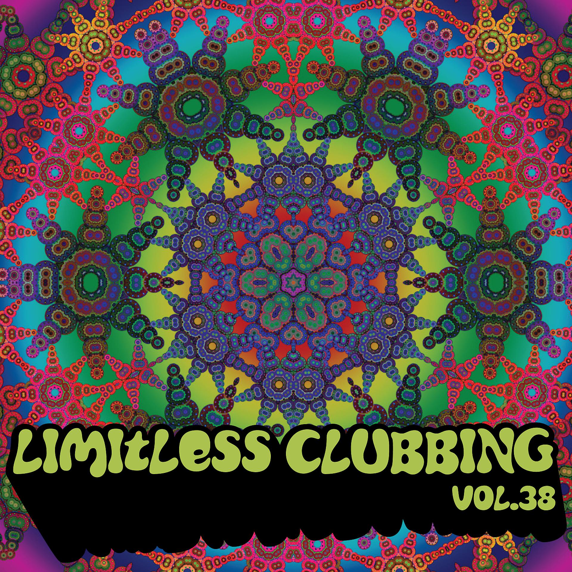 Постер альбома Limitless Clubbing, Vol. 38