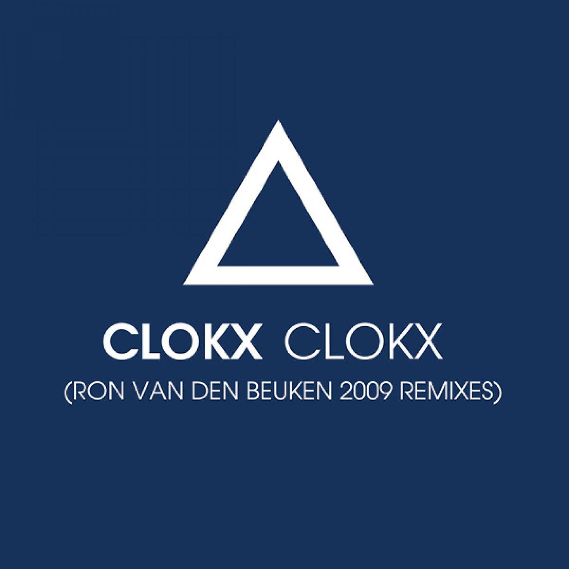 Постер альбома Clokx (Ron van den Beuken 2009 Remix)