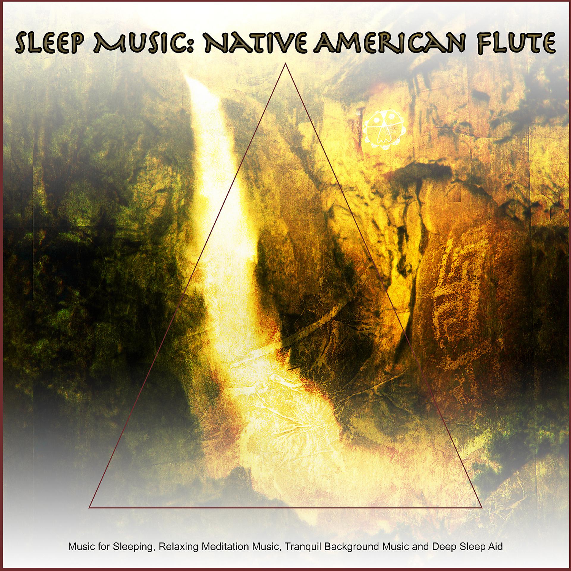 Постер альбома Sleep Music: Native American Flute, Music for Sleeping, Relaxing Meditation Music, Tranquil Background Music and Deep Sleep Aid