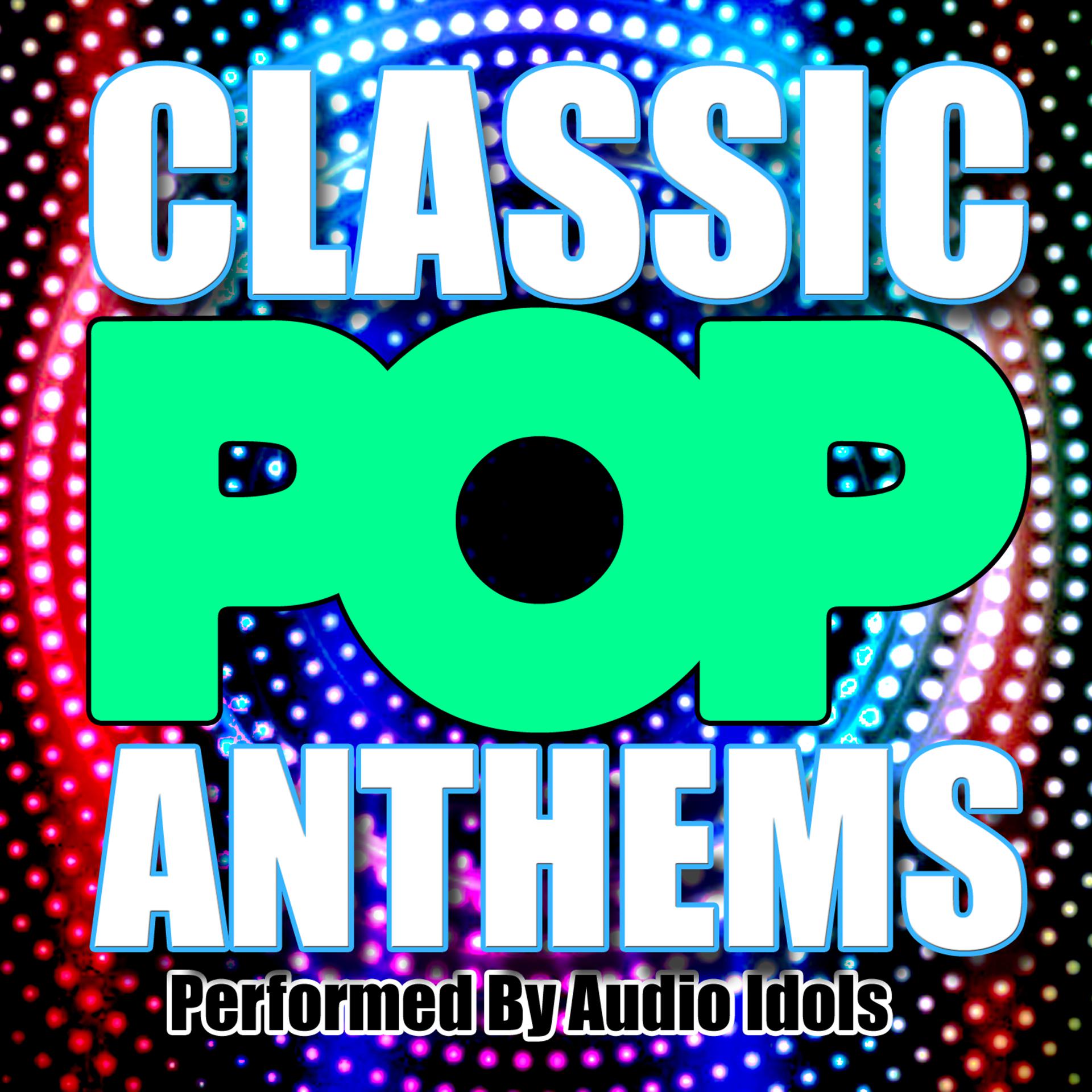 Постер альбома Classic Pop Anthems