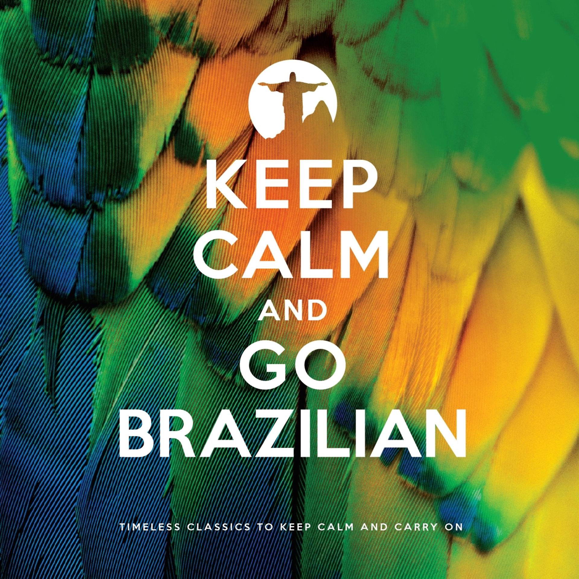 Постер альбома Keep Calm and Go Brazilian