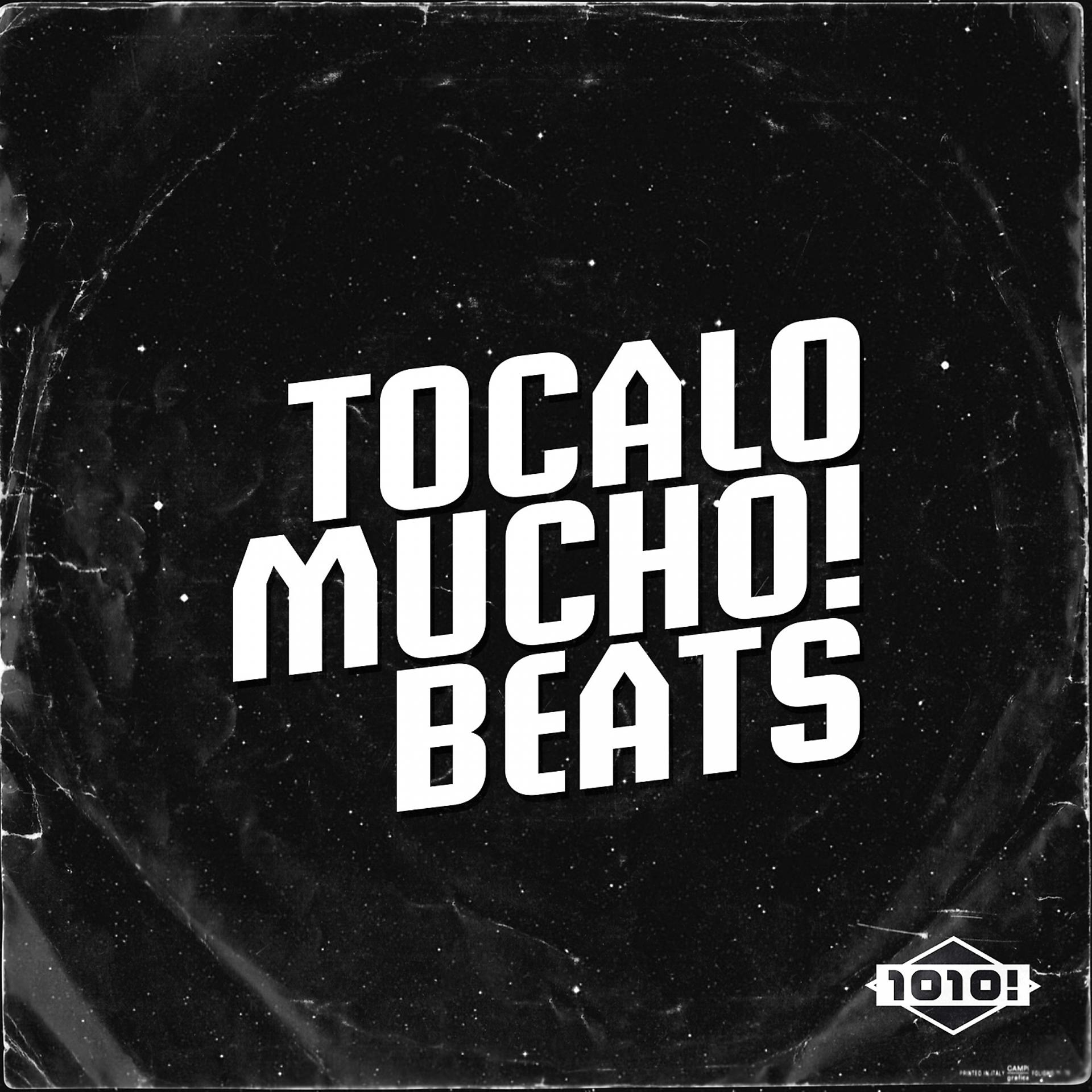 Постер альбома Tocalo Mucho! (Beats)