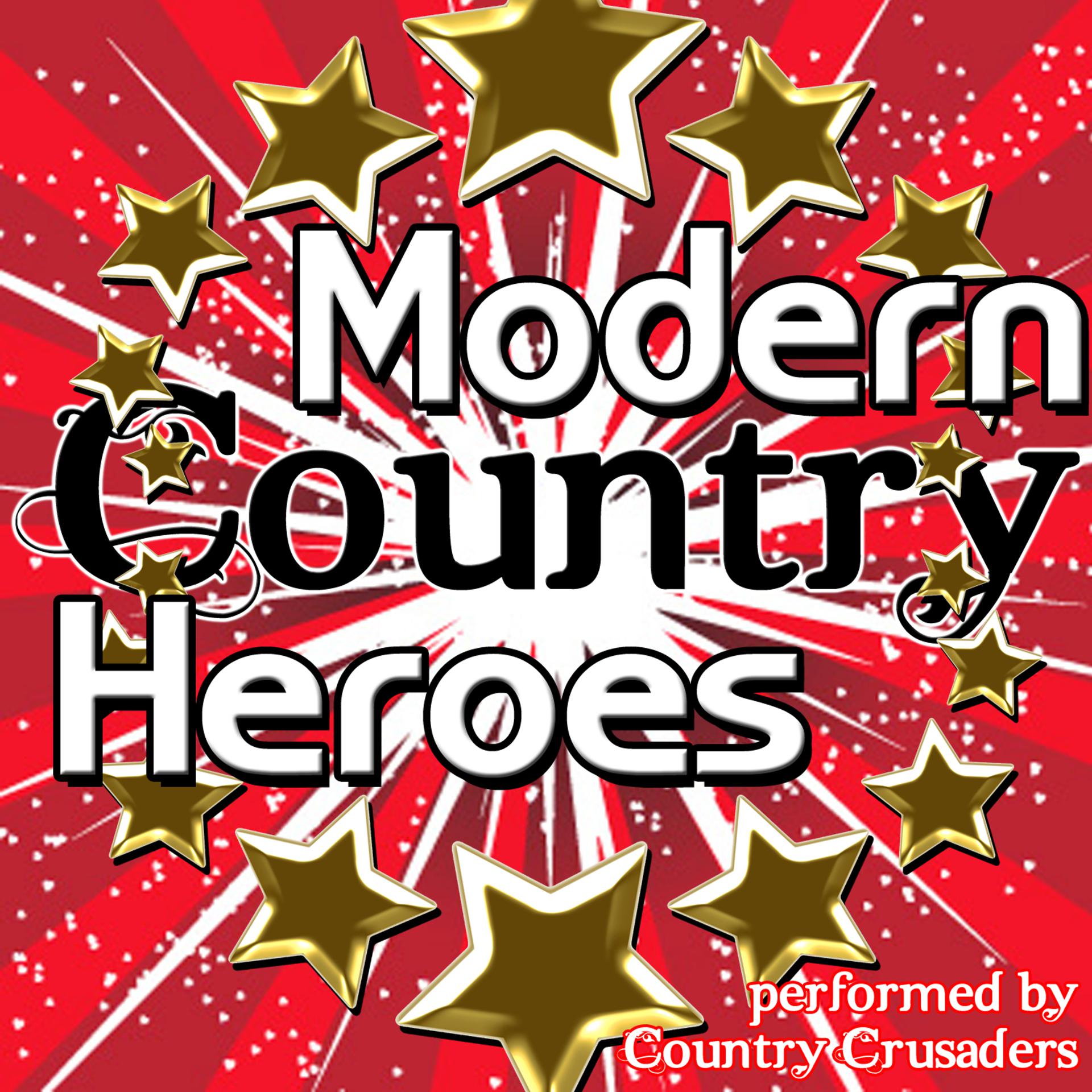 Постер альбома Modern Country Heroes