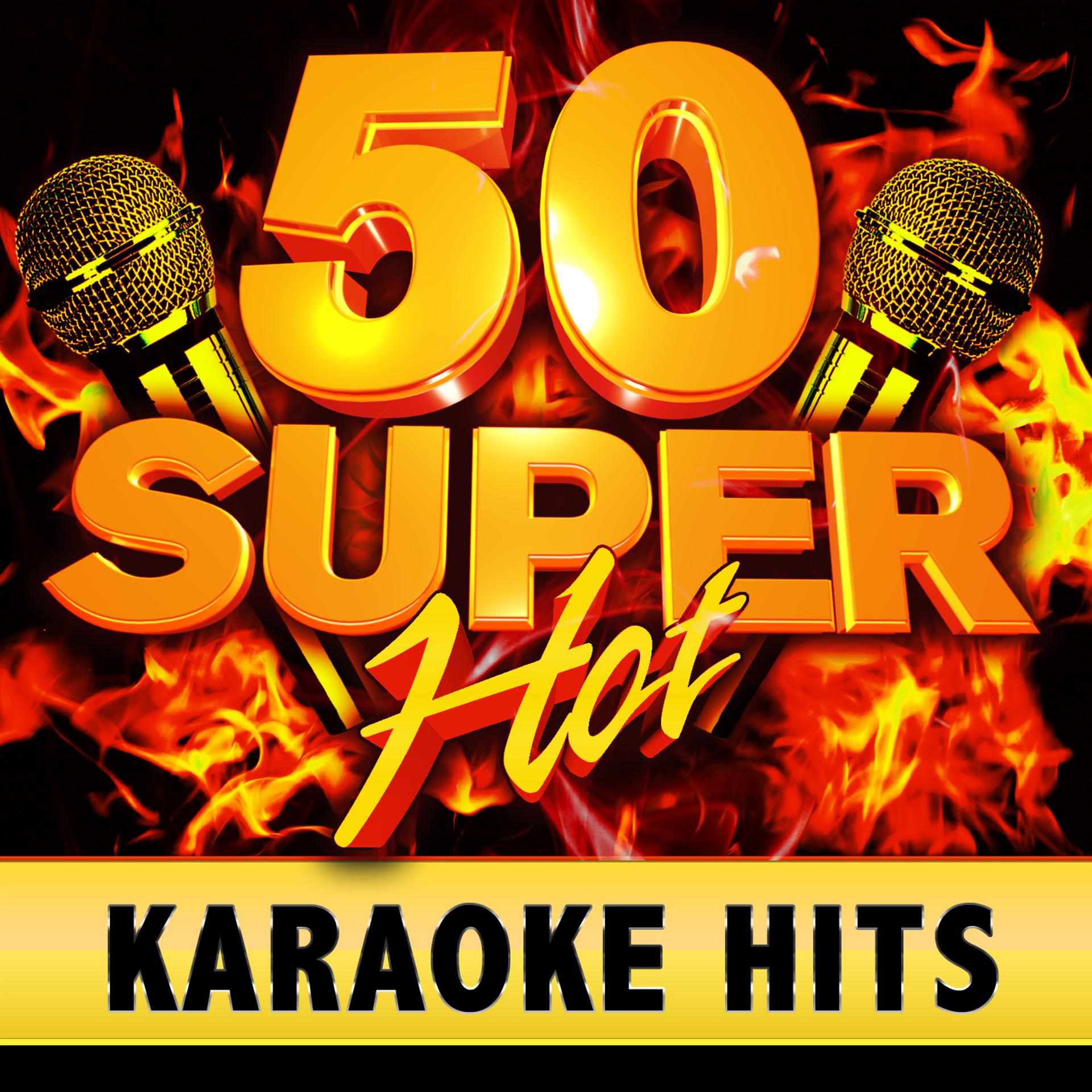 Постер альбома 50 Super Hot Karaoke Hits