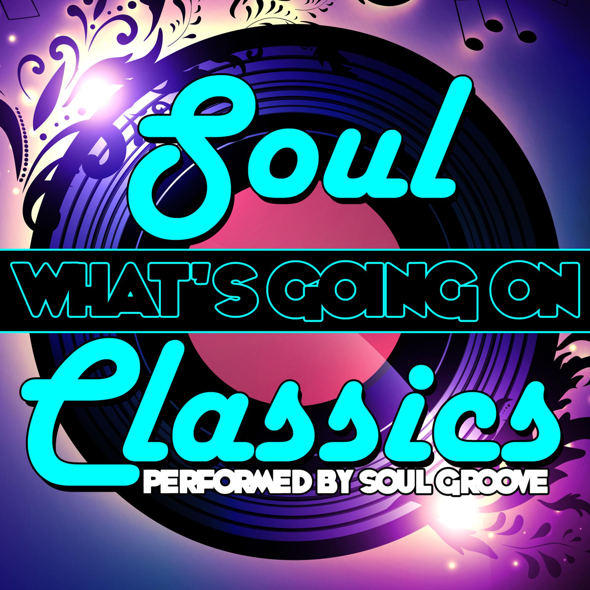 Постер альбома What's Going On: Soul Classics