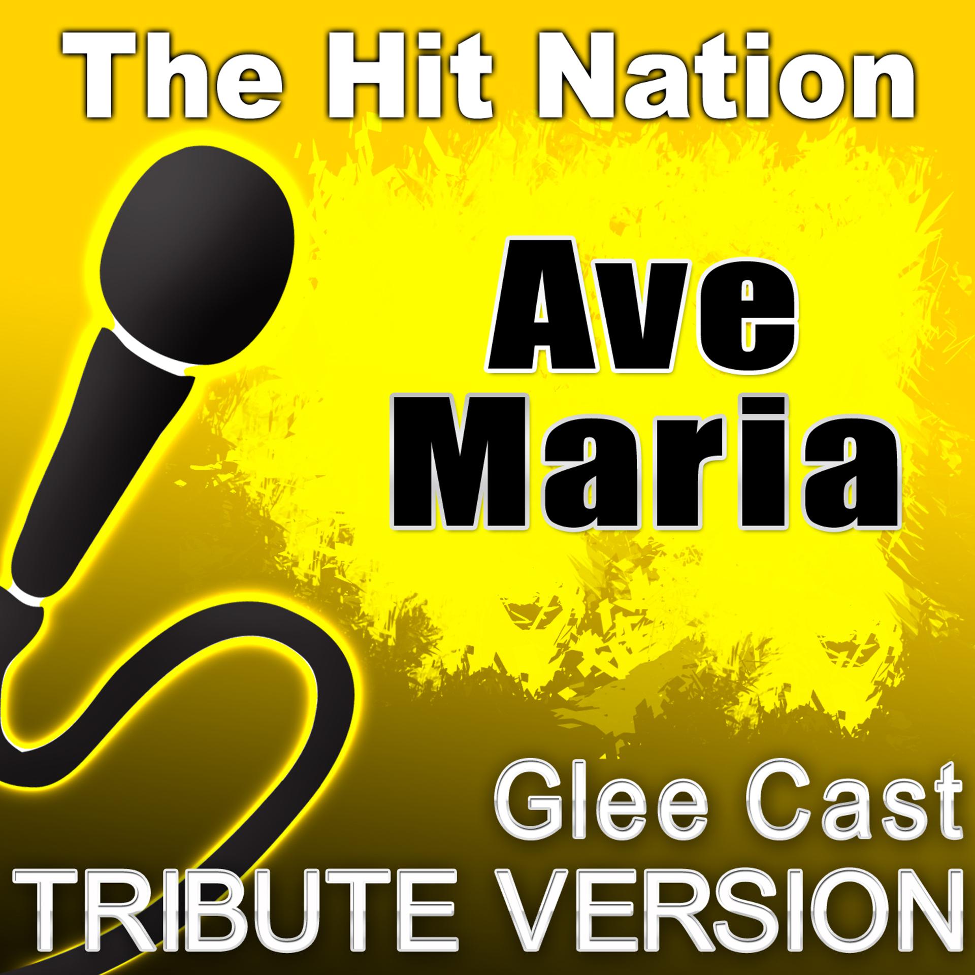 Постер альбома Ave Maria - Glee Cast Tribute Version