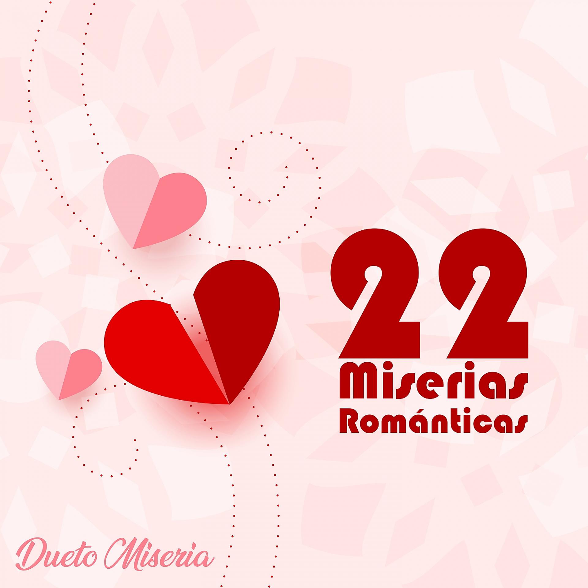 Постер альбома 22 Miserias Románticas