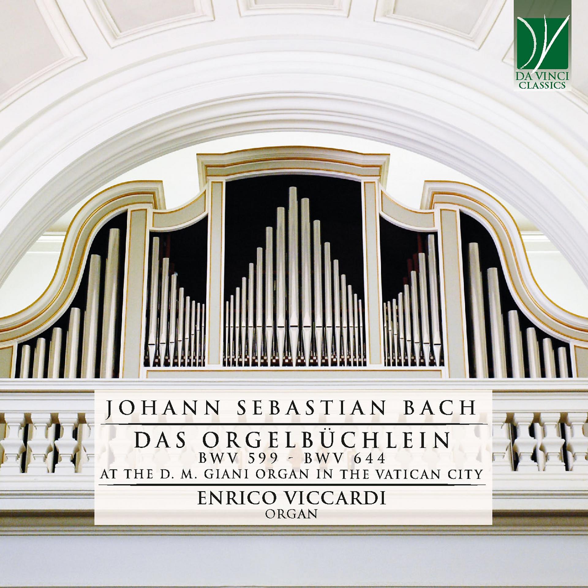 Постер альбома Johann Sebastian Bach: Das Orgelbüchlein, BWV 599 - BWV 644