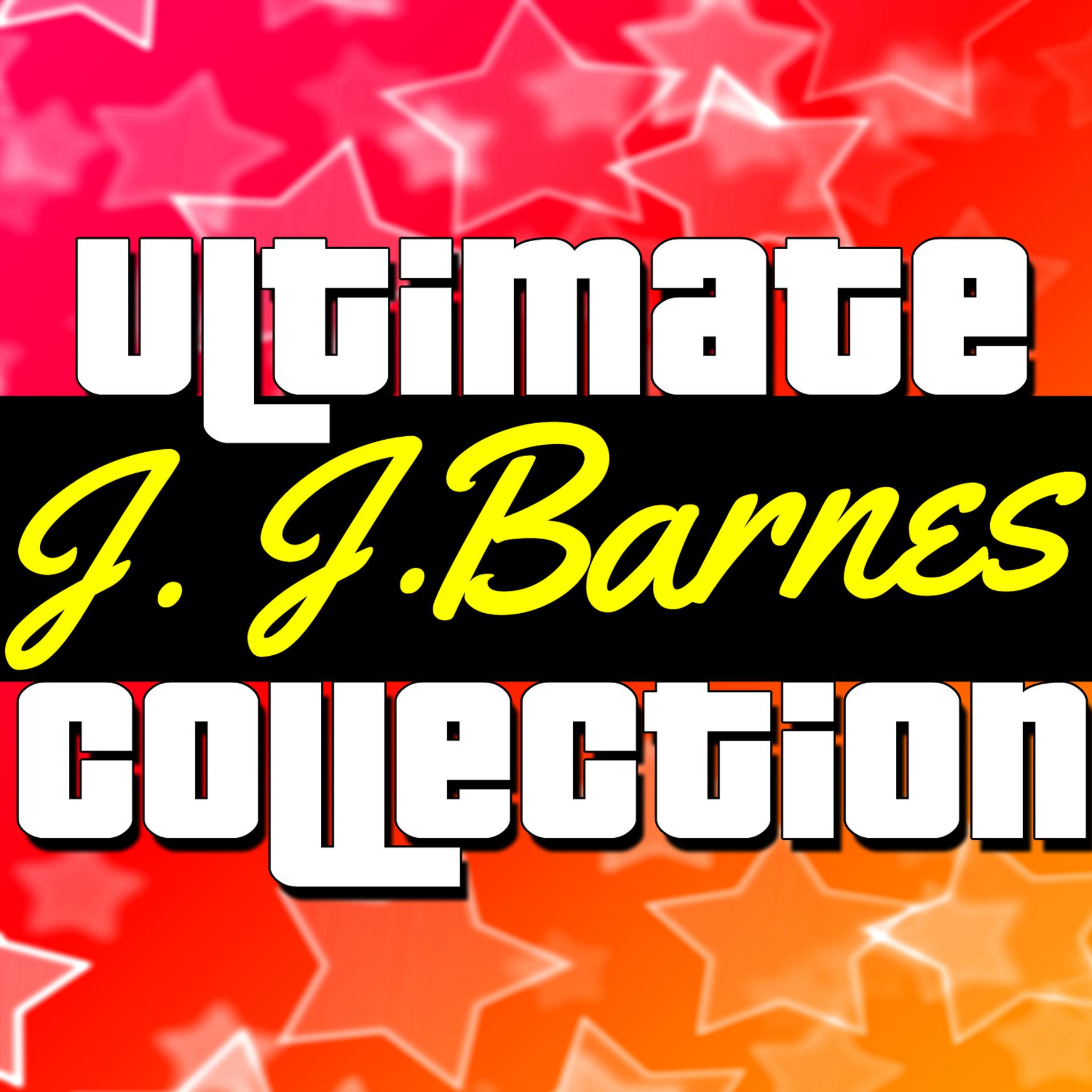 Постер альбома Ultimate Collection: J. J. Barnes