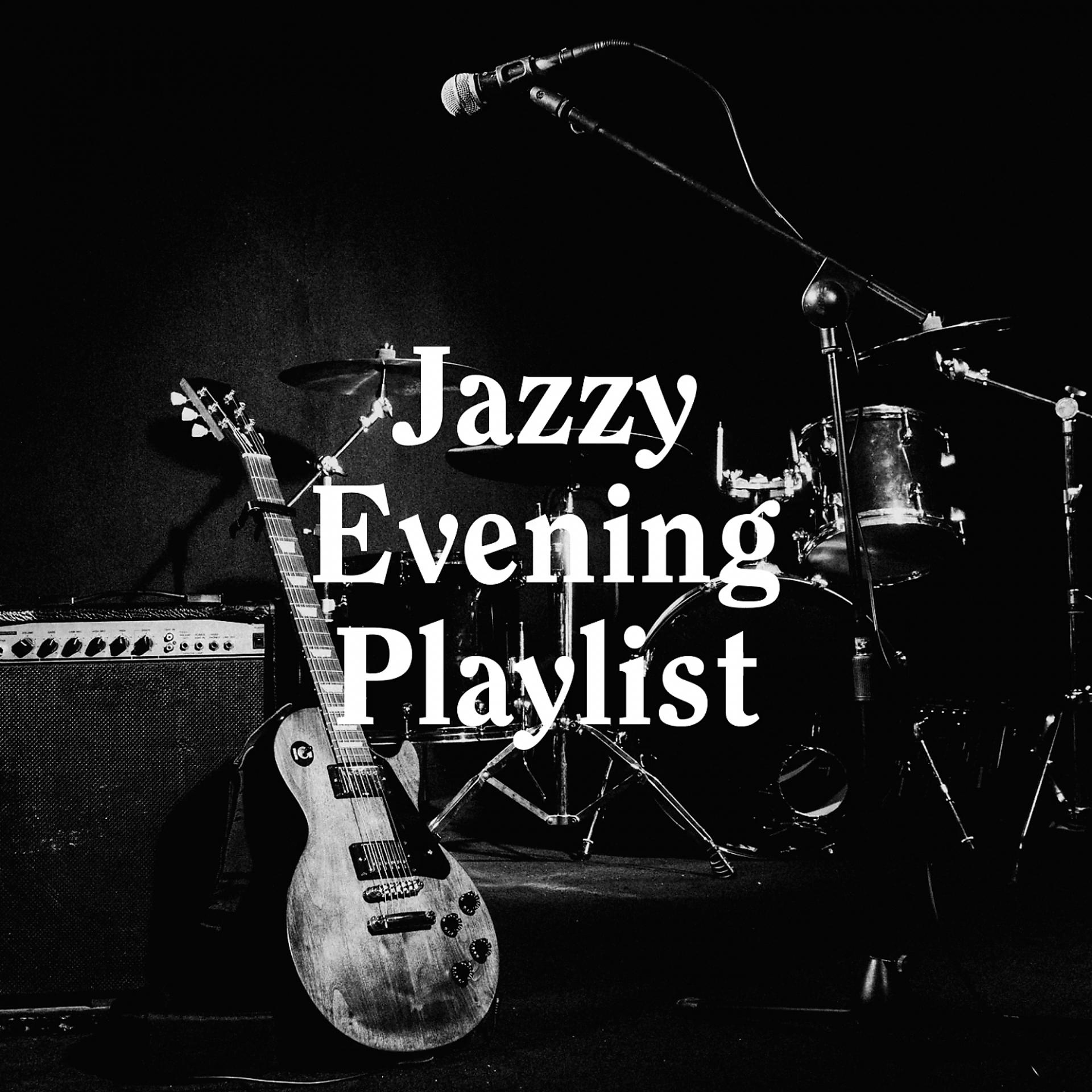 Постер альбома Jazzy Evening Playlist