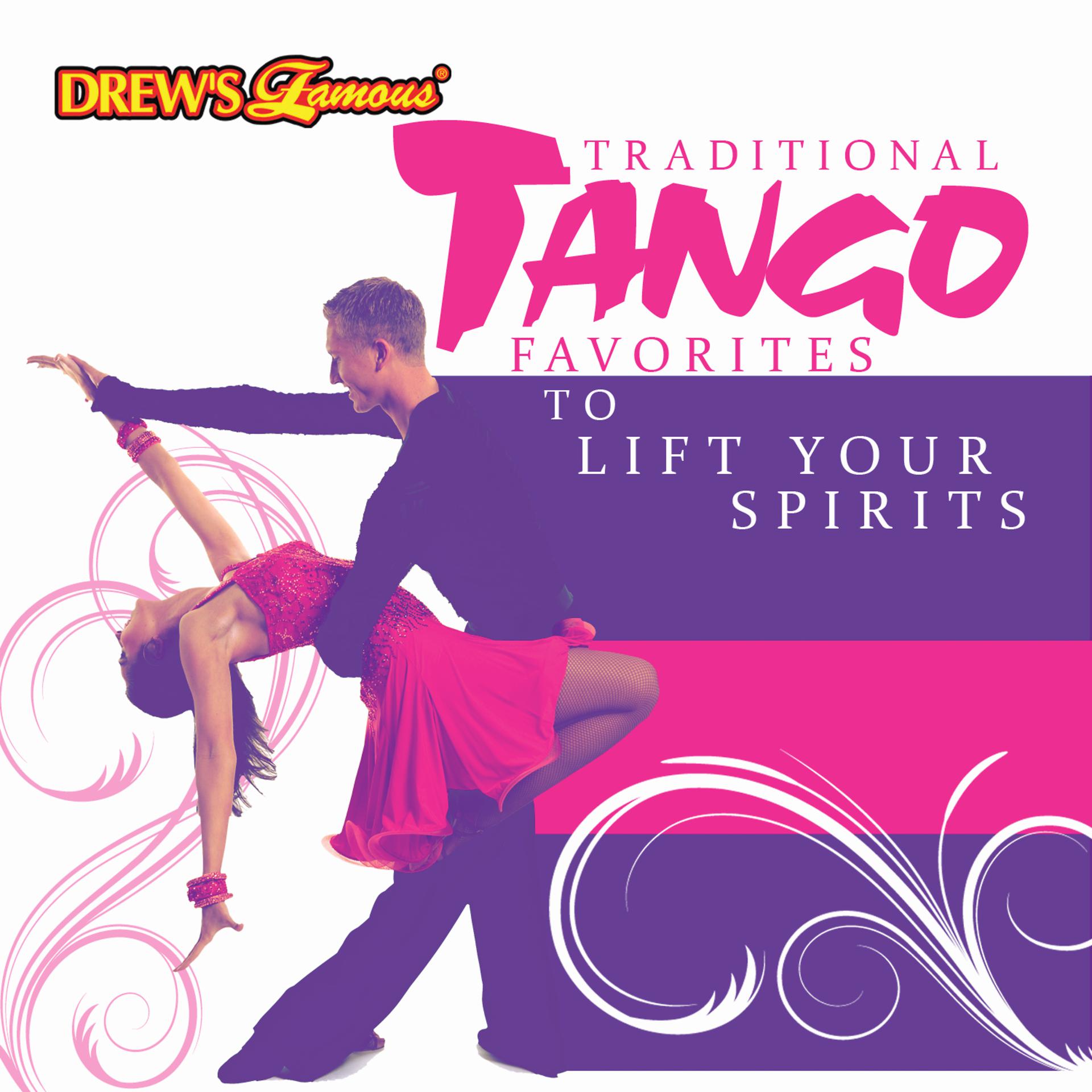 Постер альбома Traditional Tango Favorites To Lift Your Spirits