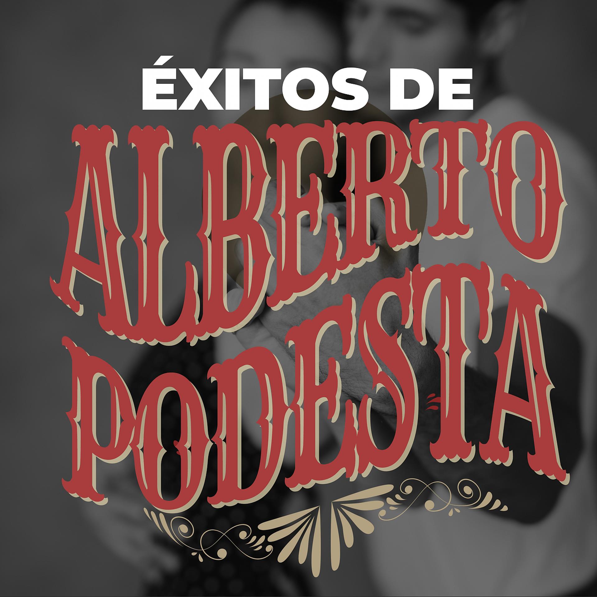 Постер альбома Éxitos de Alberto Podestá
